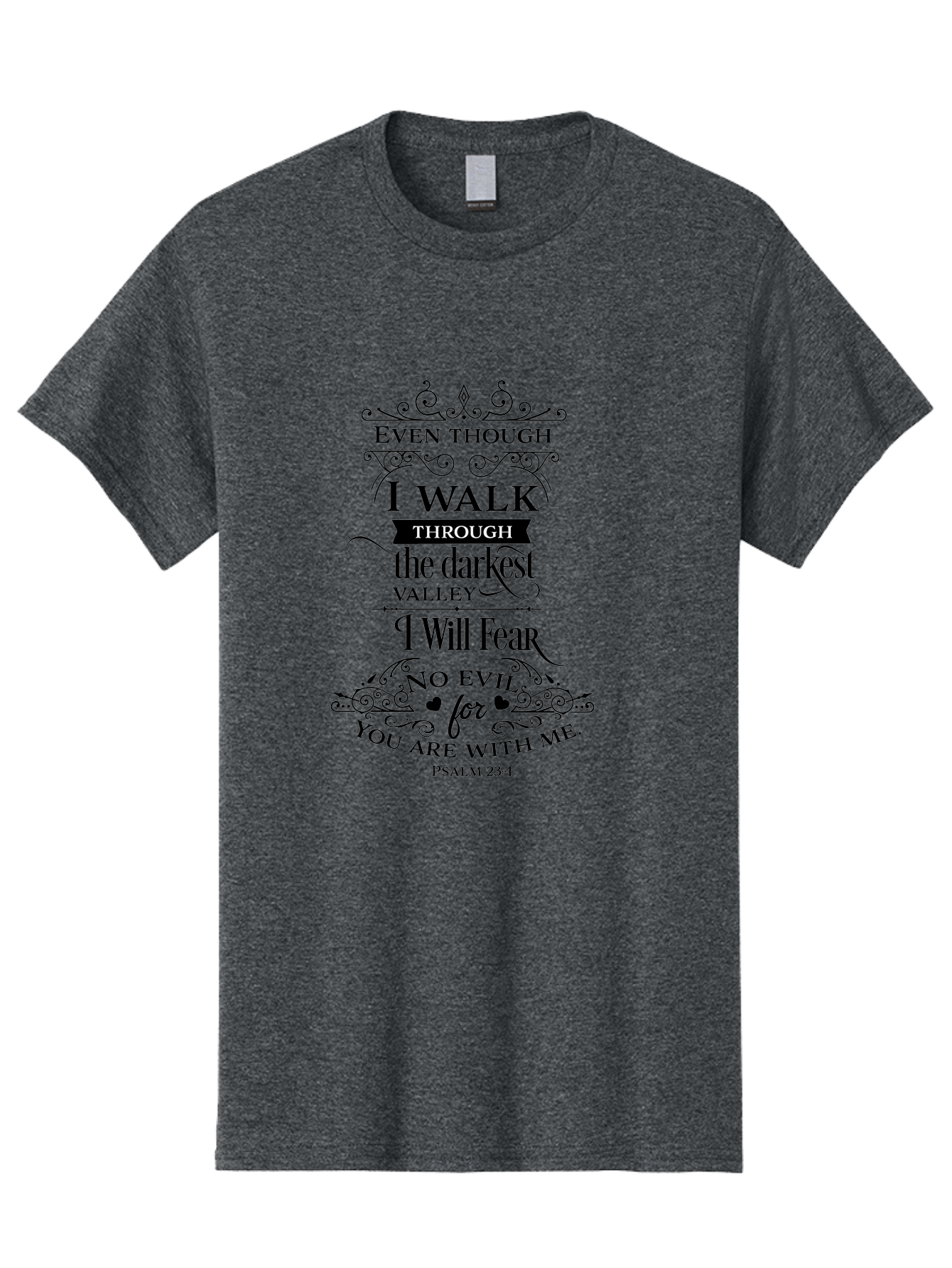 Psalm-23-4 Men'S Graphic Tee, 100% Cotton, Comfortable Casual Summer Wear, Machine Washable, Inspirational Quote, Psalm 23:4, Faith-Based Design, Dark Valley, Fearless Journey, Divine Presence, Ornate Typography, Heart Symbols, Scripture Art, Aad106