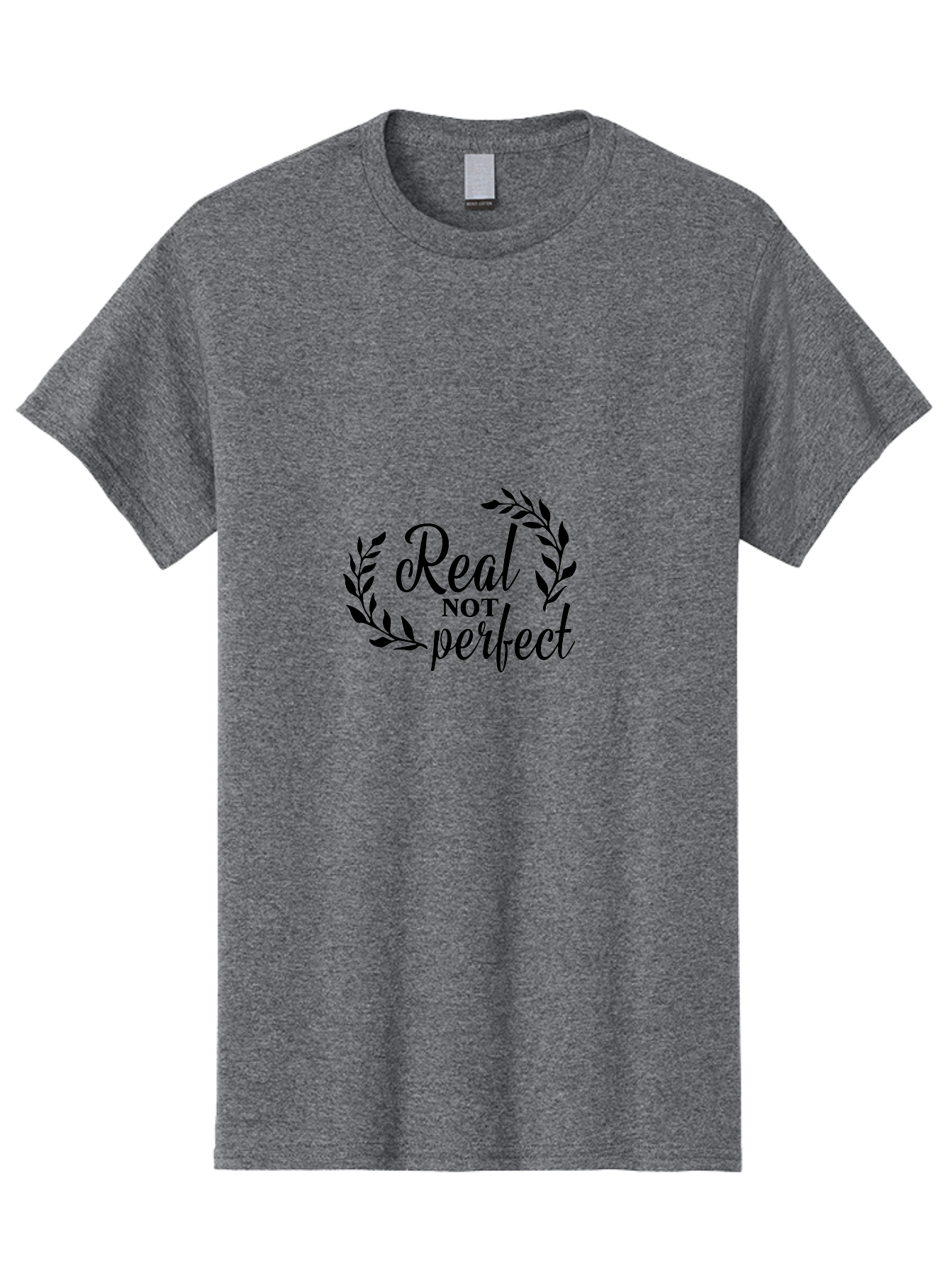 Real-Not-Perfect Men'S Graphic Tee, 100% Cotton, Comfortable Casual Summer Wear, Machine Washable, Motivational Quotes, Inspirational Sayings, Positive Affirmations, Self-Acceptance, Self-Love, Body Positivity, Empowerment, Laurel Wreath, Aad118