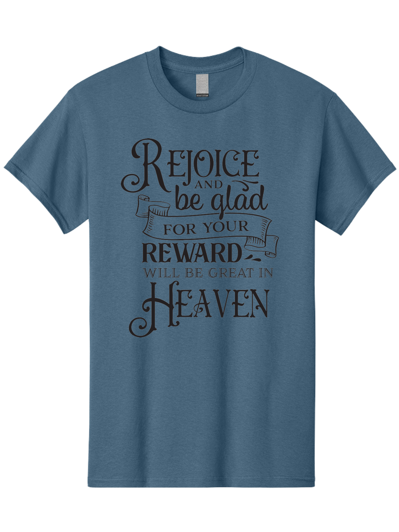 Rejoice-And-Be-Glad Men'S Graphic Tee, 100% Cotton, Comfortable Casual Summer Wear, Machine Washable, Inspirational Quote, Religious Message, Rejoice, Glad, Reward In Heaven, Faith, Scripture, Bible Verse, Motivation, Hope, Heaven Aad125