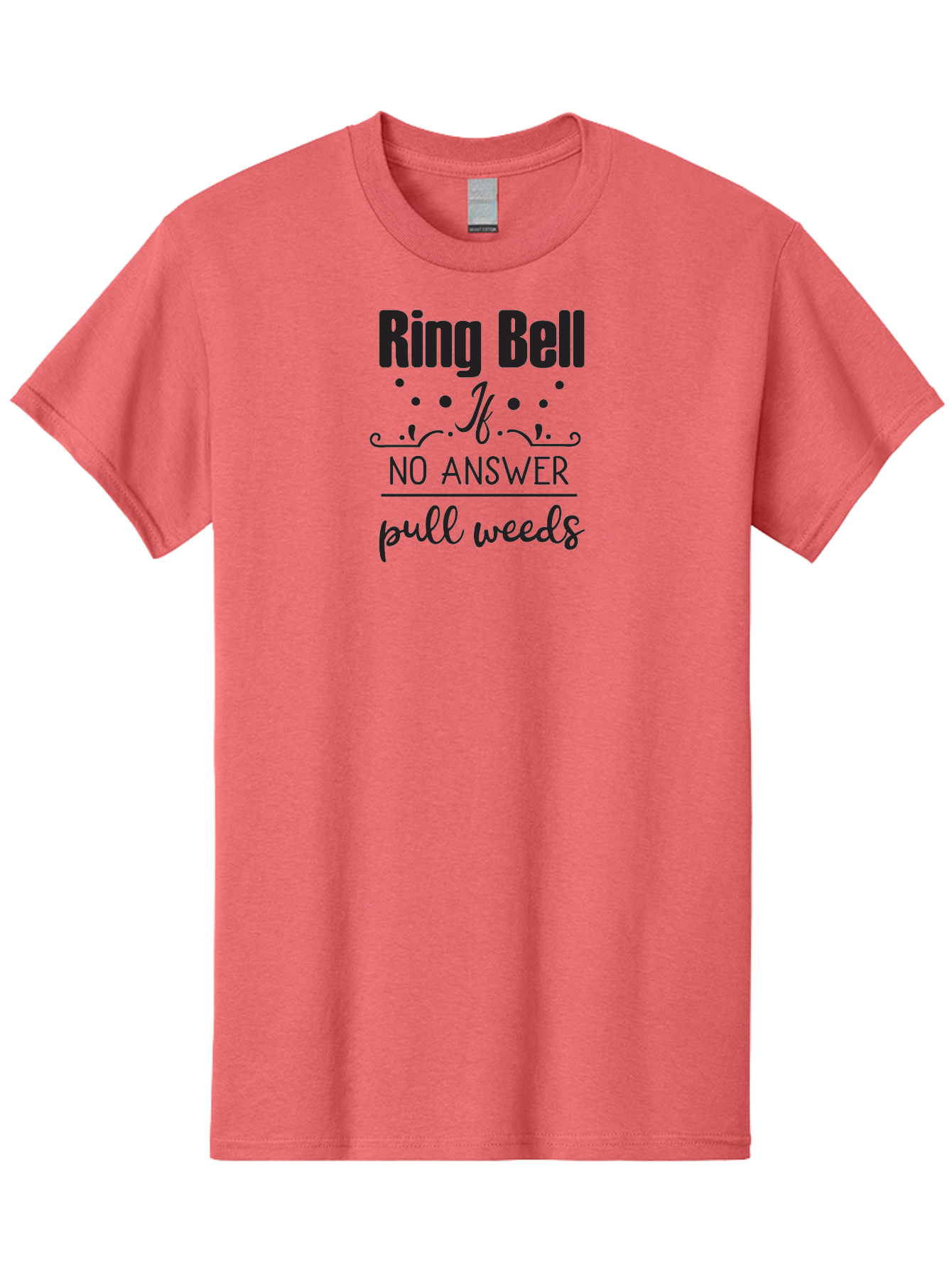 Ring-Bell-If-No-Answer-Pull-Weeds Men'S Graphic Tee, 100% Cotton, Comfortable Casual Summer Wear, Machine Washable, Funny Garden Sign, Humorous Gardening Quote, Witty Yard Decor, Garden Humor, Quirky Gardening Phrase, Ring Bell Message Aad127