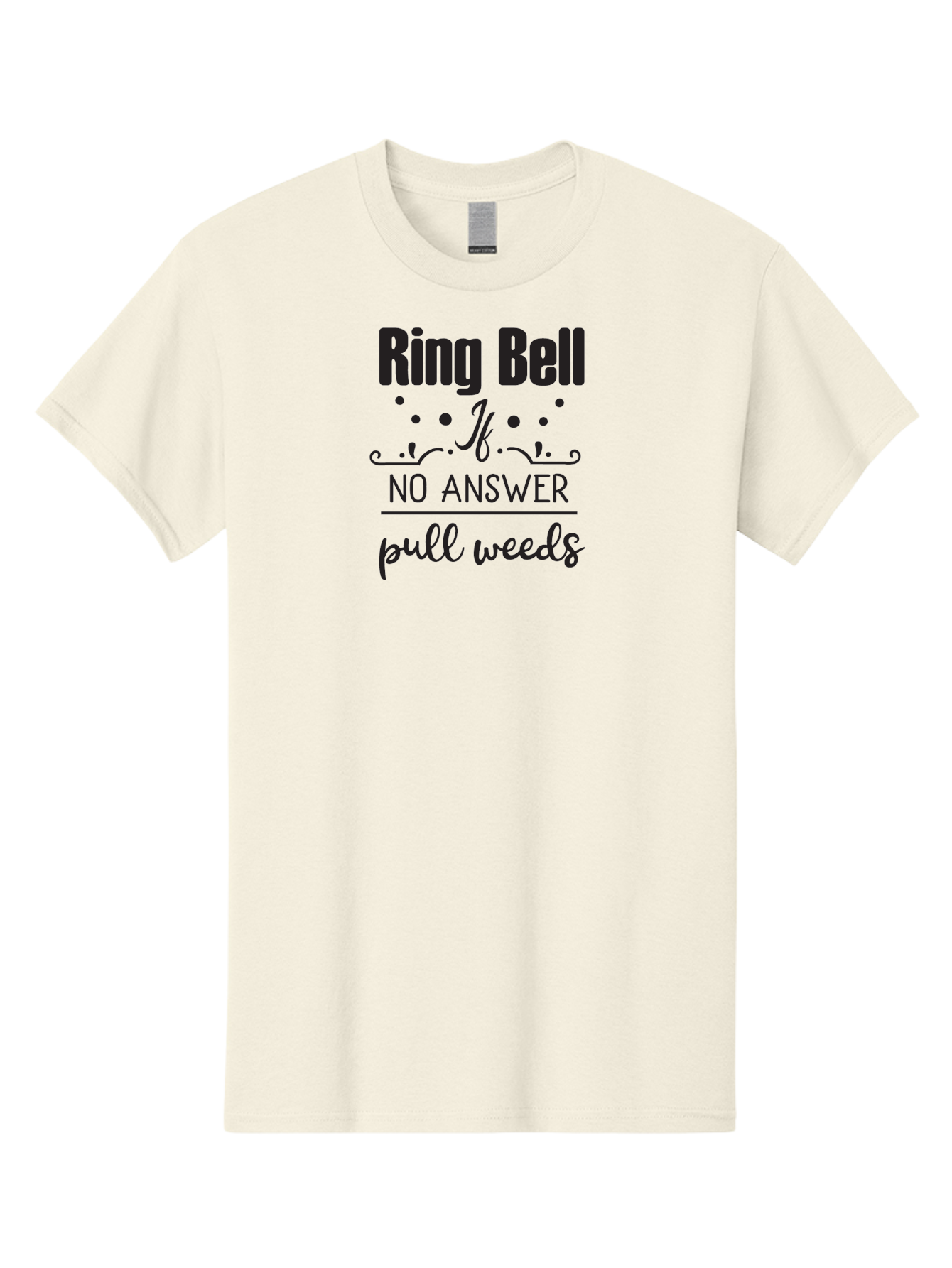 Ring-Bell-If-No-Answer-Pull-Weeds Men'S Graphic Tee, 100% Cotton, Comfortable Casual Summer Wear, Machine Washable, Funny Garden Sign, Humorous Gardening Quote, Witty Yard Decor, Garden Humor, Quirky Gardening Phrase, Ring Bell Message Aad127