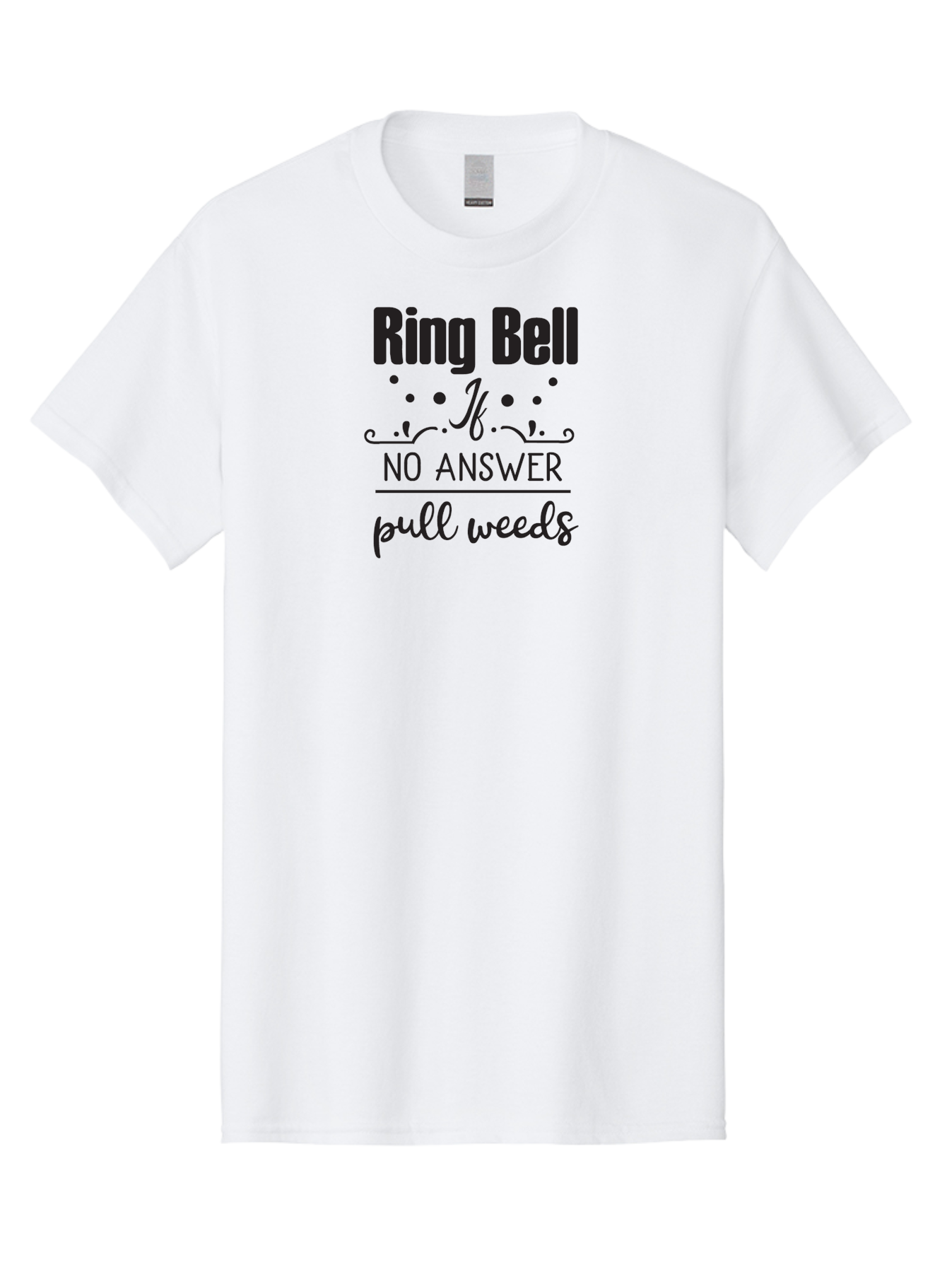 Ring-Bell-If-No-Answer-Pull-Weeds Men'S Graphic Tee, 100% Cotton, Comfortable Casual Summer Wear, Machine Washable, Funny Garden Sign, Humorous Gardening Quote, Witty Yard Decor, Garden Humor, Quirky Gardening Phrase, Ring Bell Message Aad127