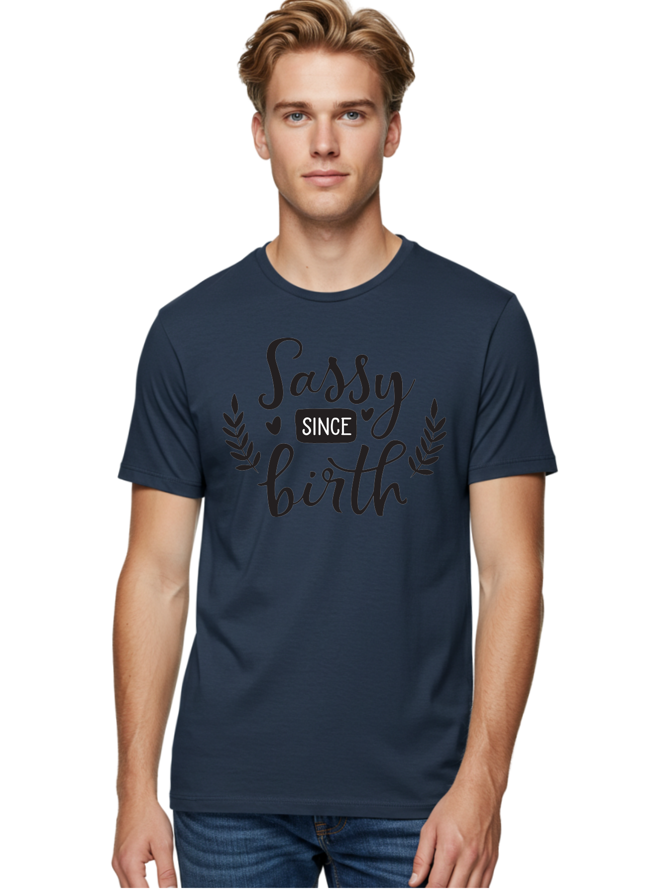 Sassy-Since-Birth Men'S Graphic Tee, 100% Cotton, Comfortable Casual Summer Wear, Machine Washable, Sassy Attitude, Confident Personality, Funny Quote, Inspirational Phrase, Sassy Since Birth, Bold Text, Leaf Designs, Heart Shapes, Aad144