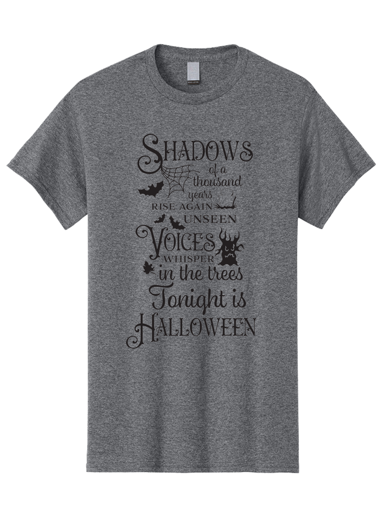 Shadows-Of-A-Thousand-Years-Rise-Again-Unseen-Voices-Whisper-In-The-Trees-Tonight-Is-Halloween Men'S Graphic Tee, 100% Cotton, Comfortable Casual Summer Wear, Machine Washable, Halloween Quote, Spooky Season, Shadows Rise Again, Unseen Voices, Aad150