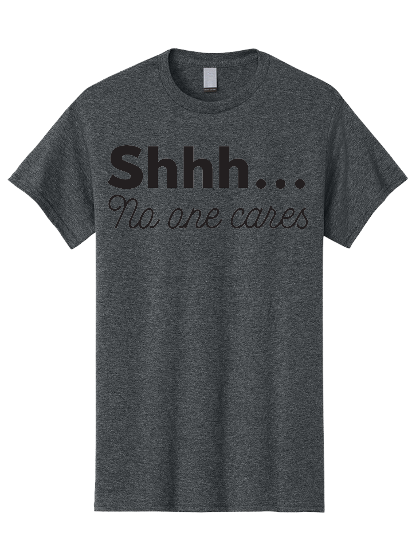 Shhhh-No-One-Cares Men'S Graphic Tee, 100% Cotton, Comfortable Casual Summer Wear, Machine Washable, Funny Quotes, Sarcastic Humor, Motivational Phrases, Inspirational Sayings, Sassy Text, Witty One-Liners, Humorous Graphics, Bold Fonts, Aad159