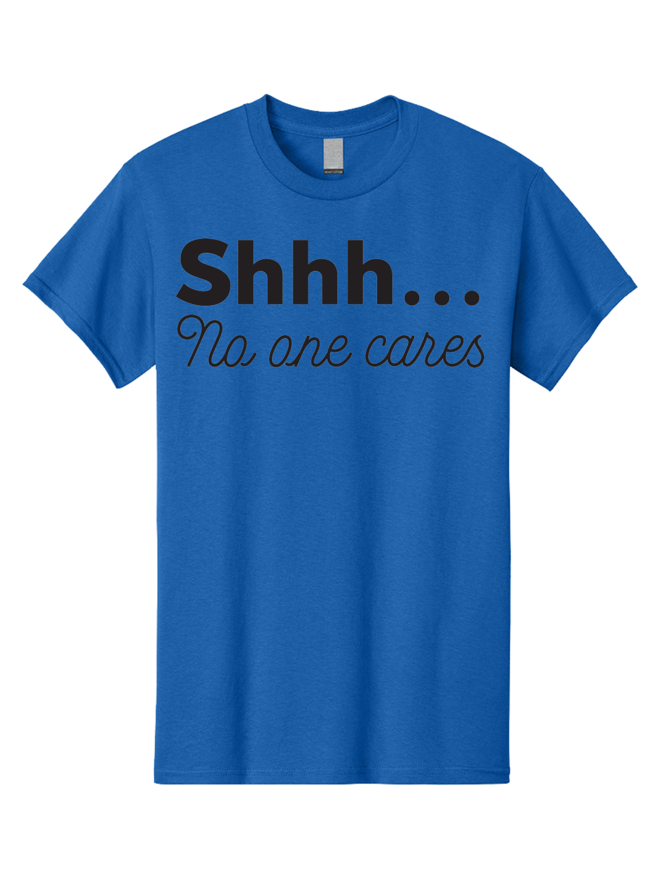 Shhhh-No-One-Cares Men'S Graphic Tee, 100% Cotton, Comfortable Casual Summer Wear, Machine Washable, Funny Quotes, Sarcastic Humor, Motivational Phrases, Inspirational Sayings, Sassy Text, Witty One-Liners, Humorous Graphics, Bold Fonts, Aad159