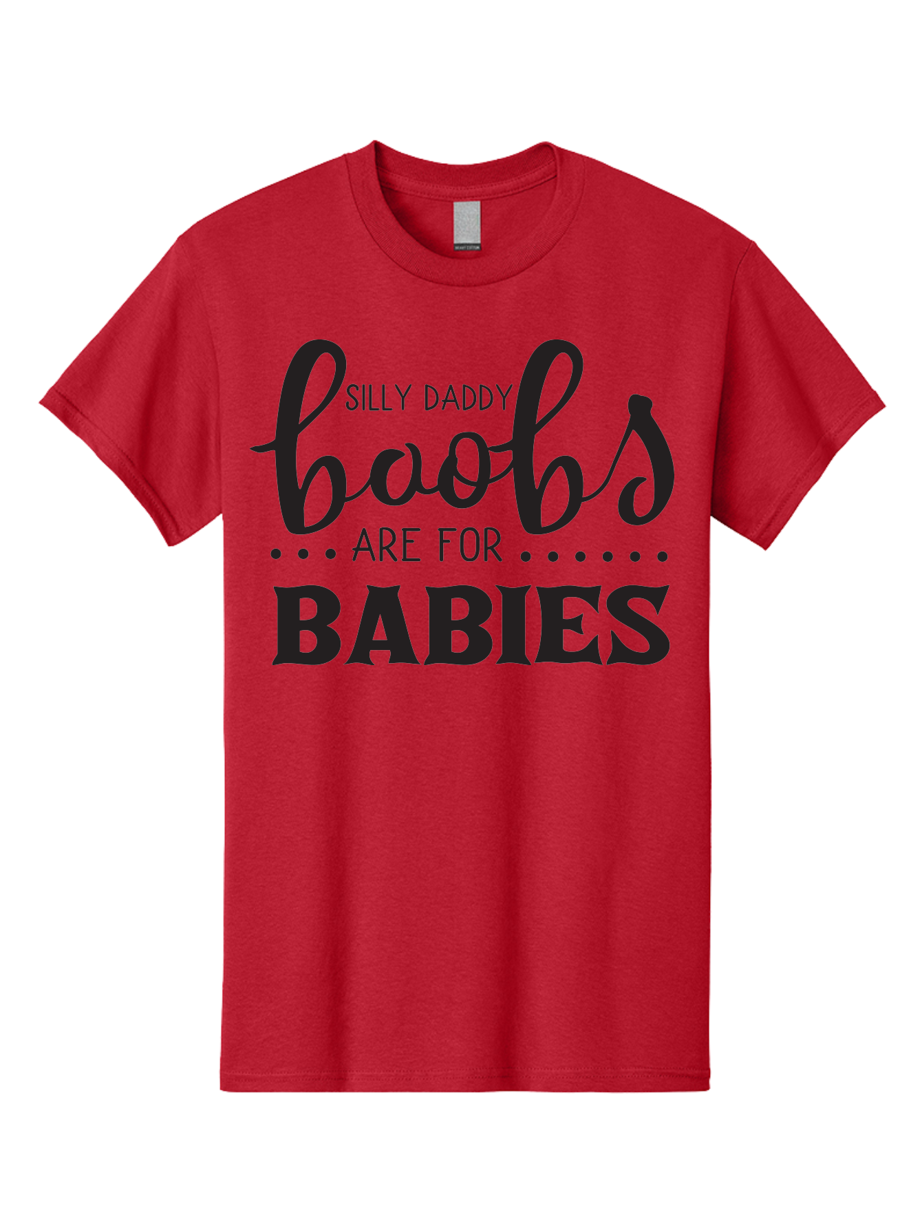 Silly-Daddy-Boobs Men'S Graphic Tee, 100% Cotton, Comfortable Casual Summer Wear, Machine Washable, Funny Quote, Daddy Quote, Baby Quote, Boobs Are For Babies, Silly Daddy, Parenting Humor, Breastfeeding Support Aad162