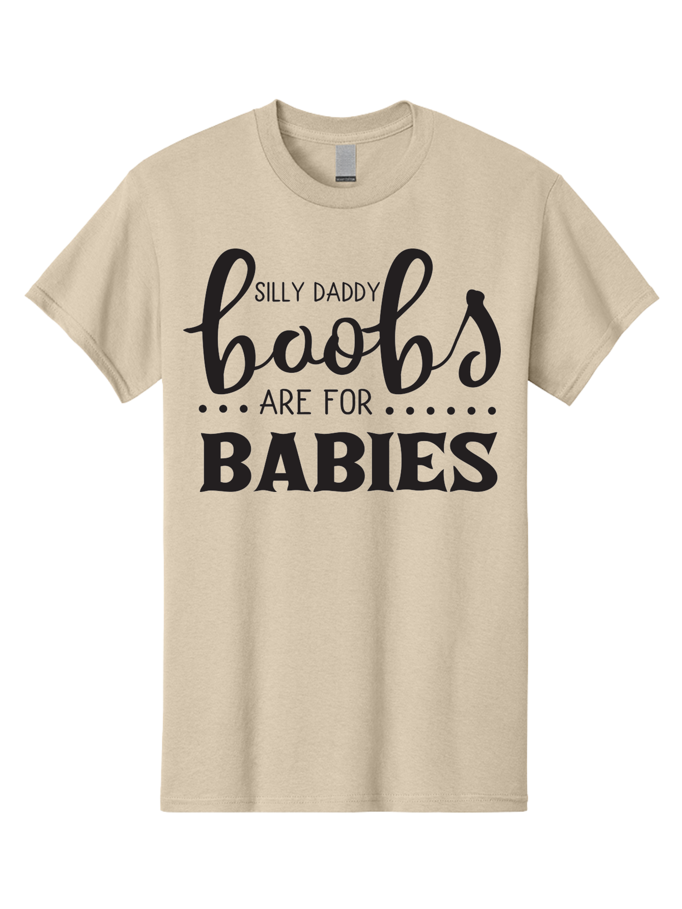 Silly-Daddy-Boobs Men'S Graphic Tee, 100% Cotton, Comfortable Casual Summer Wear, Machine Washable, Funny Quote, Daddy Quote, Baby Quote, Boobs Are For Babies, Silly Daddy, Parenting Humor, Breastfeeding Support Aad162