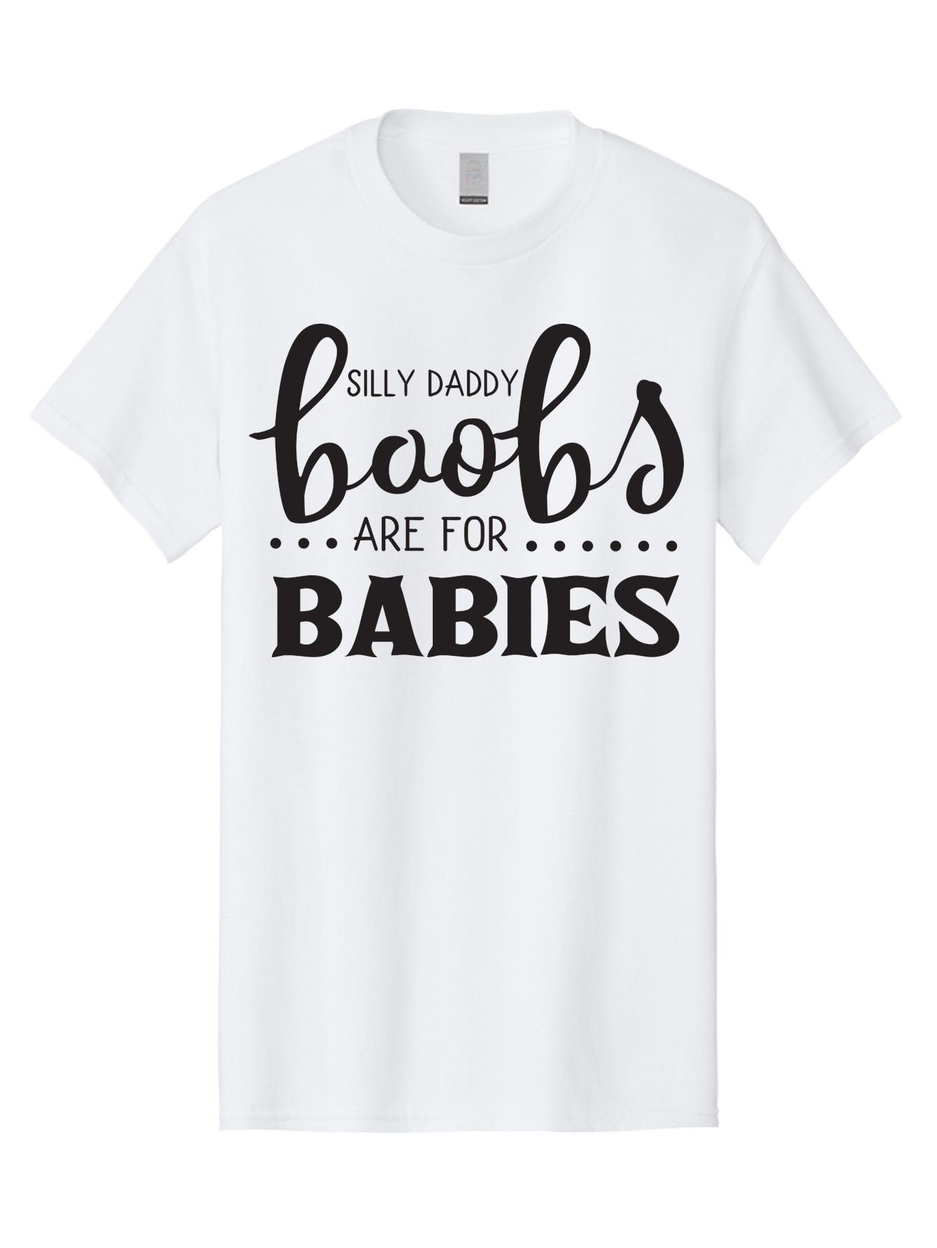 Silly-Daddy-Boobs Men'S Graphic Tee, 100% Cotton, Comfortable Casual Summer Wear, Machine Washable, Funny Quote, Daddy Quote, Baby Quote, Boobs Are For Babies, Silly Daddy, Parenting Humor, Breastfeeding Support Aad162