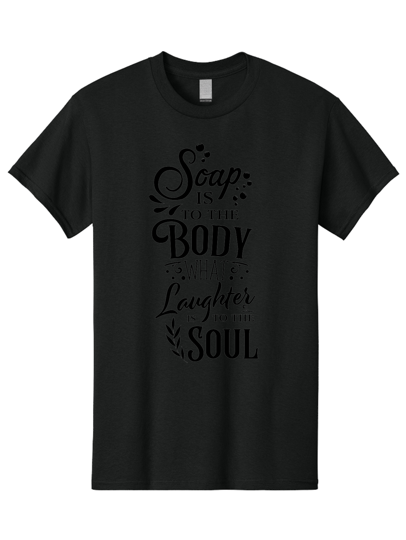 Soap-Is-To-The-Body Men'S Graphic Tee, 100% Cotton, Comfortable Casual Summer Wear, Machine Washable, Soap, Body Care, Laughter, Soul, Wellness, Self-Care, Relaxation, Happiness, Positive Vibes, Cleanliness Aad184