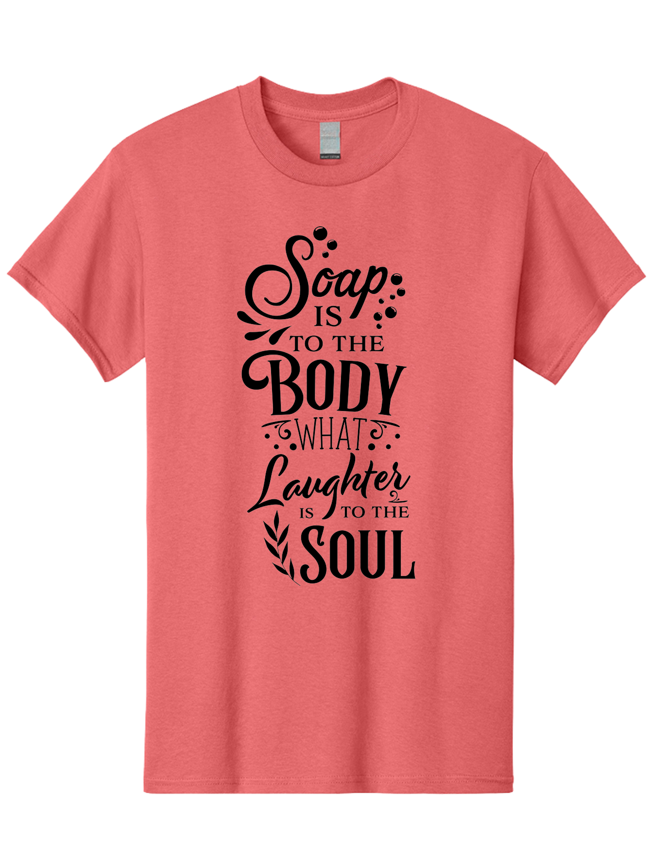 Soap-Is-To-The-Body Men'S Graphic Tee, 100% Cotton, Comfortable Casual Summer Wear, Machine Washable, Soap, Body Care, Laughter, Soul, Wellness, Self-Care, Relaxation, Happiness, Positive Vibes, Cleanliness Aad184