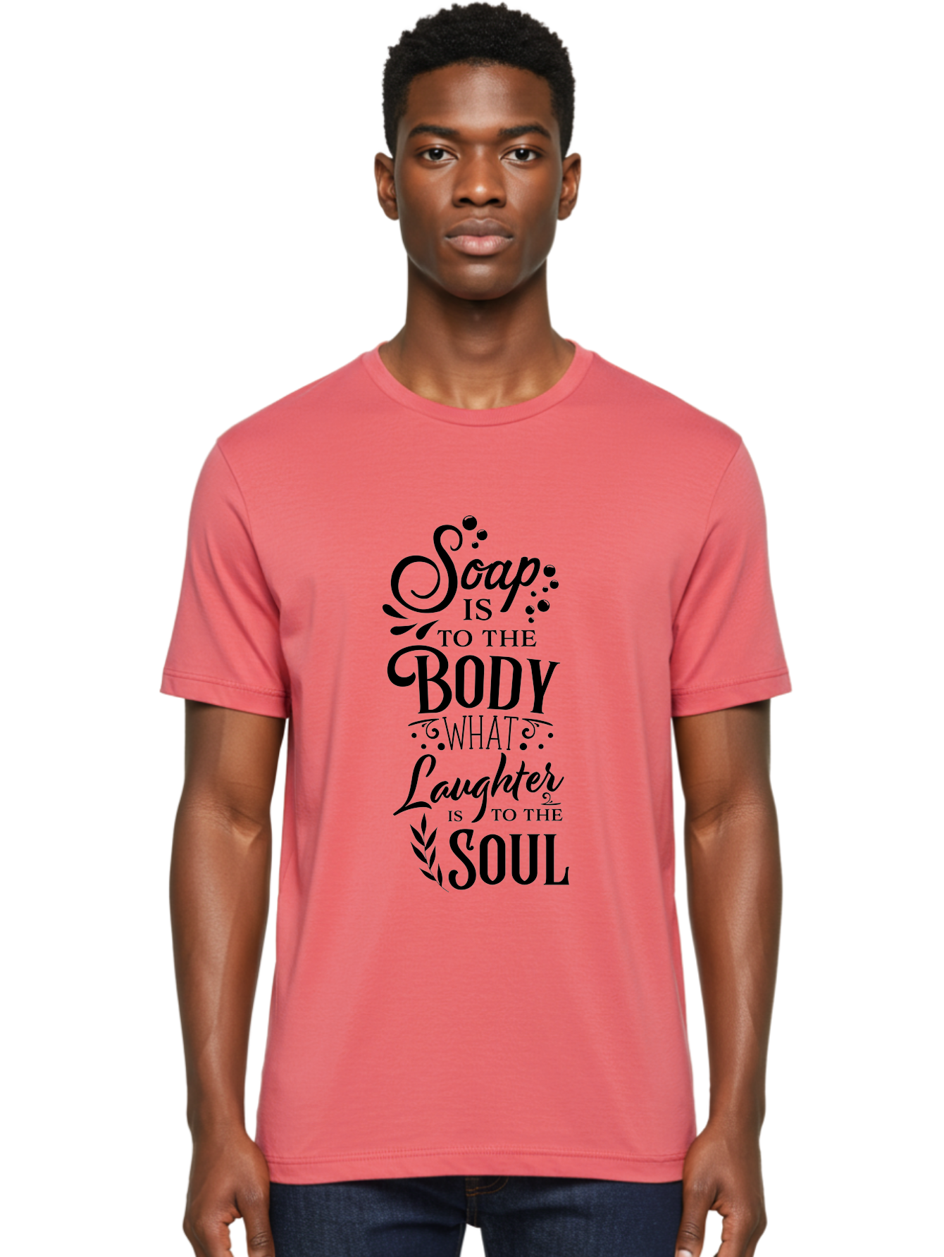 Soap-Is-To-The-Body Men'S Graphic Tee, 100% Cotton, Comfortable Casual Summer Wear, Machine Washable, Soap, Body Care, Laughter, Soul, Wellness, Self-Care, Relaxation, Happiness, Positive Vibes, Cleanliness Aad184