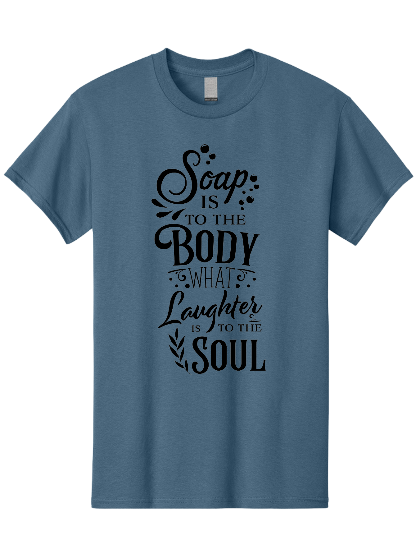 Soap-Is-To-The-Body Men'S Graphic Tee, 100% Cotton, Comfortable Casual Summer Wear, Machine Washable, Soap, Body Care, Laughter, Soul, Wellness, Self-Care, Relaxation, Happiness, Positive Vibes, Cleanliness Aad184