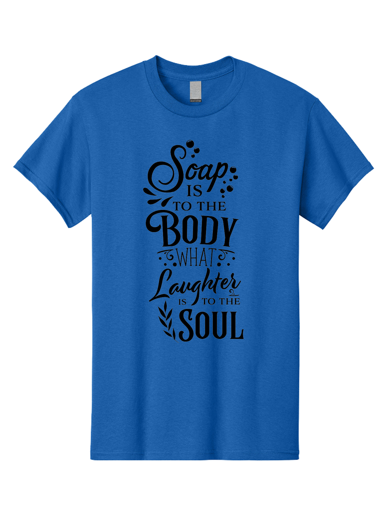 Soap-Is-To-The-Body Men'S Graphic Tee, 100% Cotton, Comfortable Casual Summer Wear, Machine Washable, Soap, Body Care, Laughter, Soul, Wellness, Self-Care, Relaxation, Happiness, Positive Vibes, Cleanliness Aad184