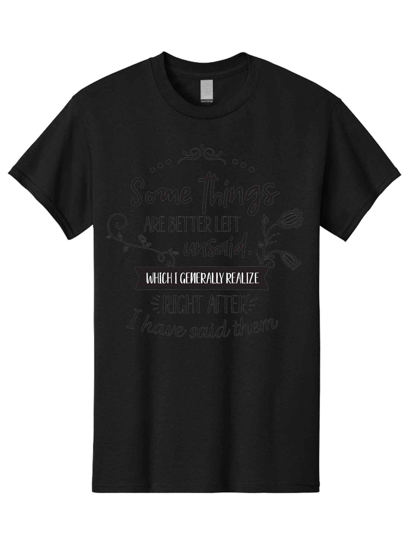 Some-Things-Are-Better-Left-Unsaid Men'S Graphic Tee, 100% Cotton, Comfortable Casual Summer Wear, Machine Washable, Funny Quote, Inspirational Saying, Witty Phrase, Thought-Provoking Words, Reflective Humor, Clever Remark, Insightful Message, Aad189