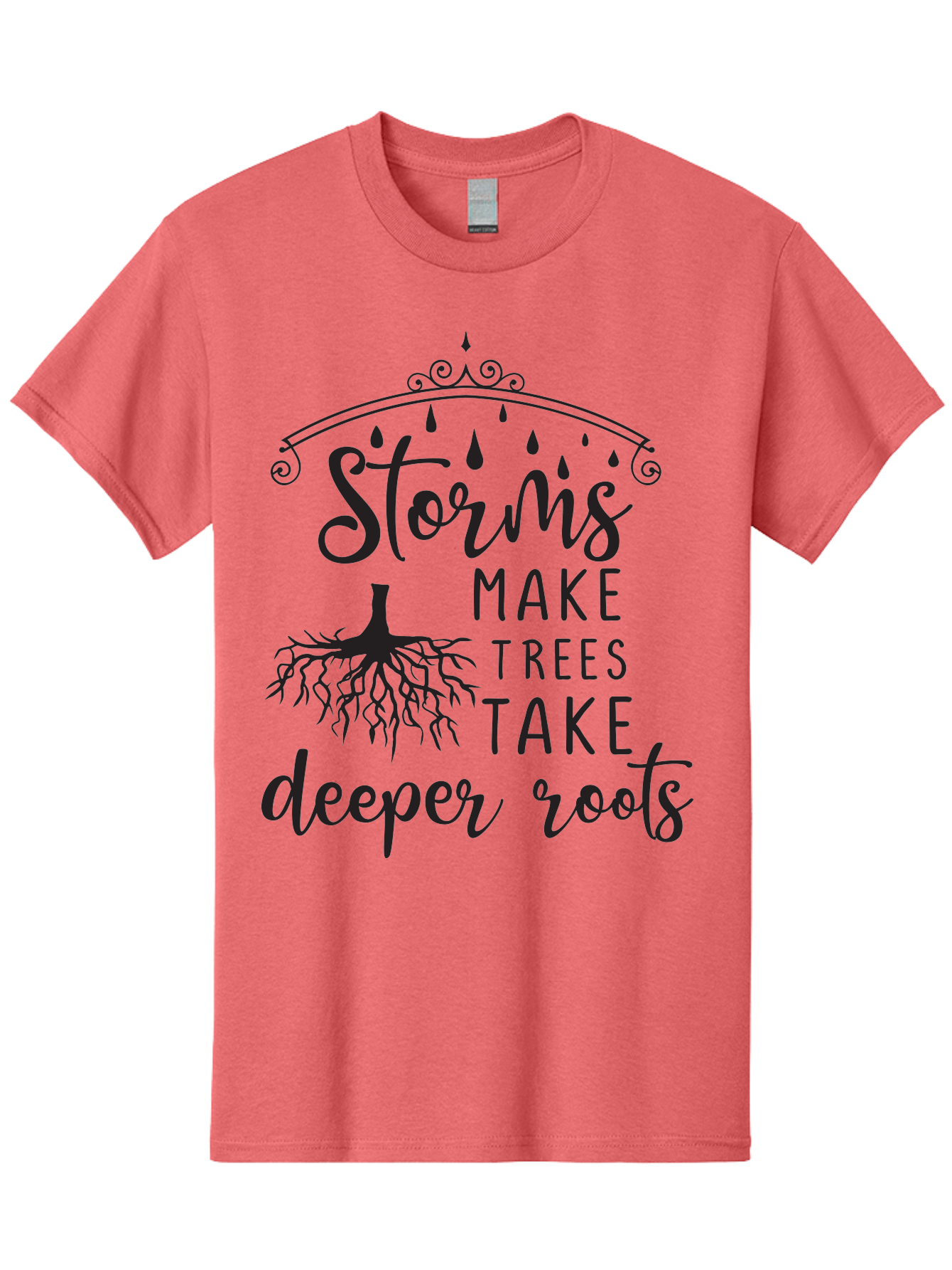 Storms-Make-Trees-Take-Deeper-Roots Men'S Graphic Tee, 100% Cotton, Comfortable Casual Summer Wear, Machine Washable, Inspirational Quote, Tree Roots, Storms, Resilience, Growth, Motivational Words, Nature Theme, Typography Art, Rain Drops, Aad203