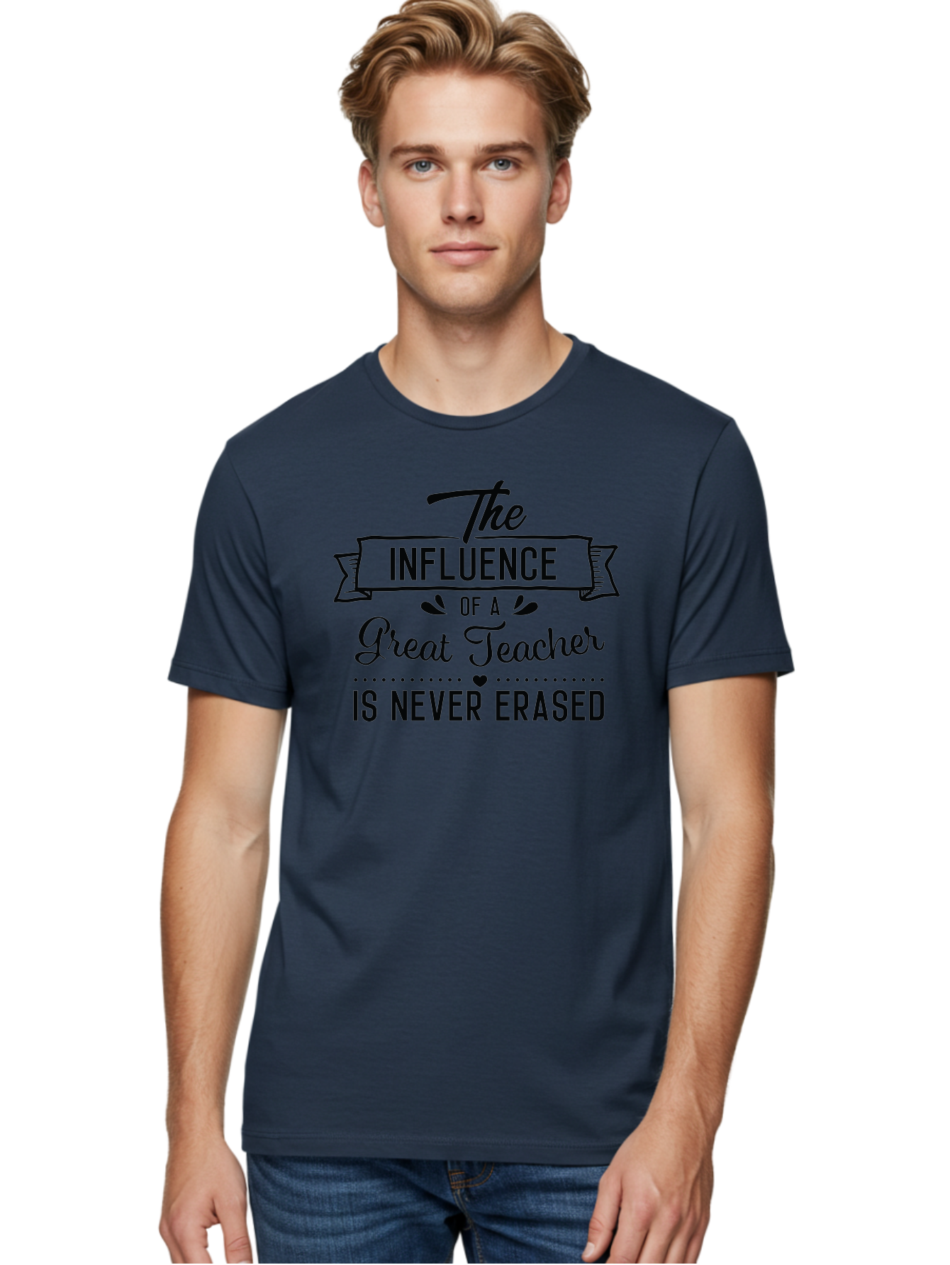 The-Influence-Of-A-Great-Teacher Men'S Graphic Tee, 100% Cotton, Comfortable Casual Summer Wear, Machine Washable, Inspirational Quote, Teacher Appreciation, Educational Motivation, Teaching Influence, Great Teacher, Motivational Phrase, Aad235