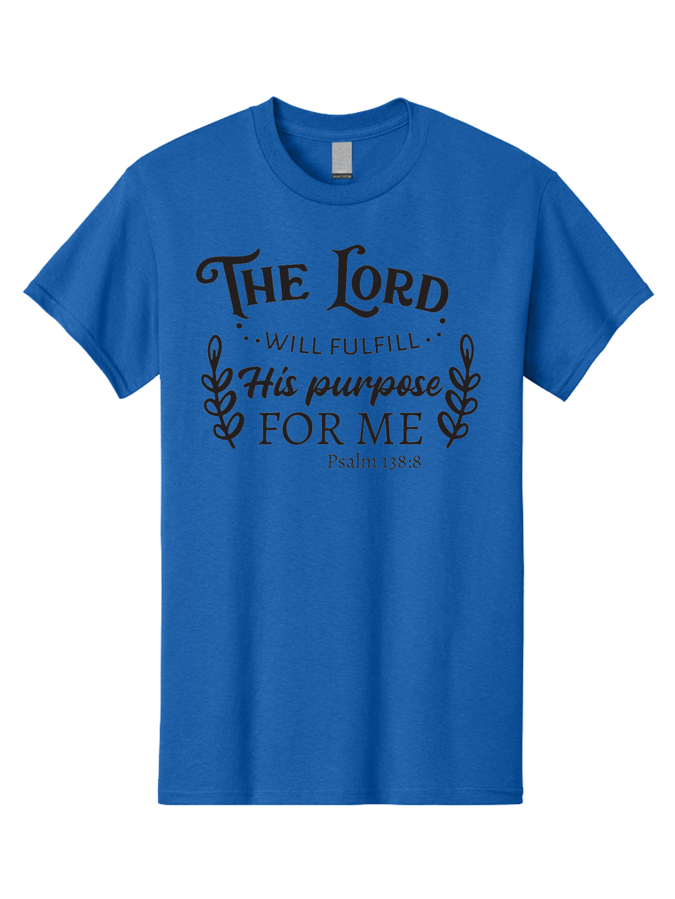 The-Lord-Will-Fulfill-His-Purpose-For-Me Men'S Graphic Tee, 100% Cotton, Comfortable Casual Summer Wear, Machine Washable, Inspirational Quote, Motivational Quote, Bible Verse, Psalm 138:8, Faith-Based Design, Religious Art, Aad236