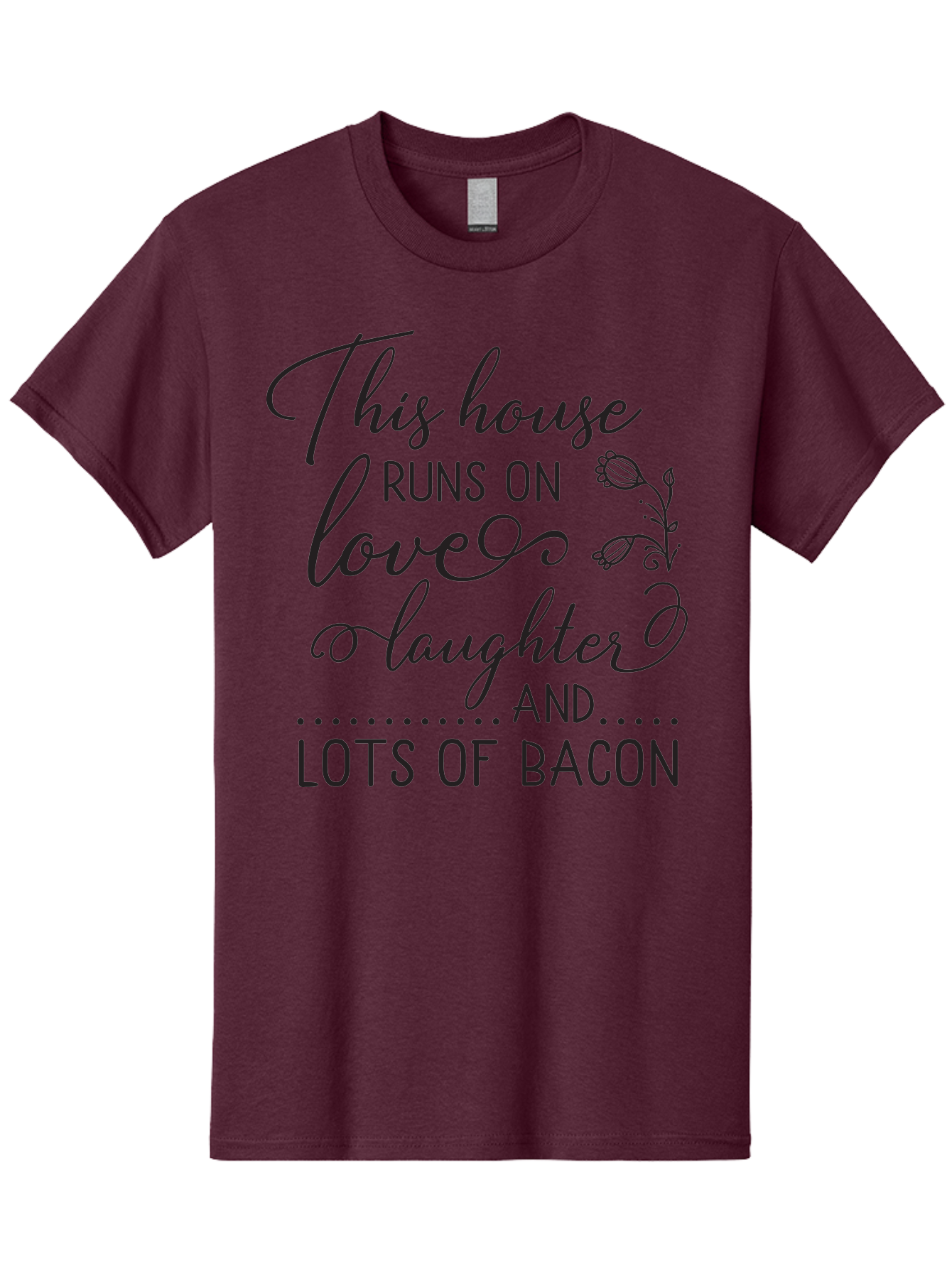 This-House-Runs-On-Love-Laughter-And-Lots-Of-Bacon Men'S Graphic Tee, 100% Cotton, Comfortable Casual Summer Wear, Machine Washable, Funny Quote, Humor, Kitchen Decor, Love, Laughter, Bacon, Quote, Home Decor, Kitchen Wall Art, Quirky, Foodie, Aad246