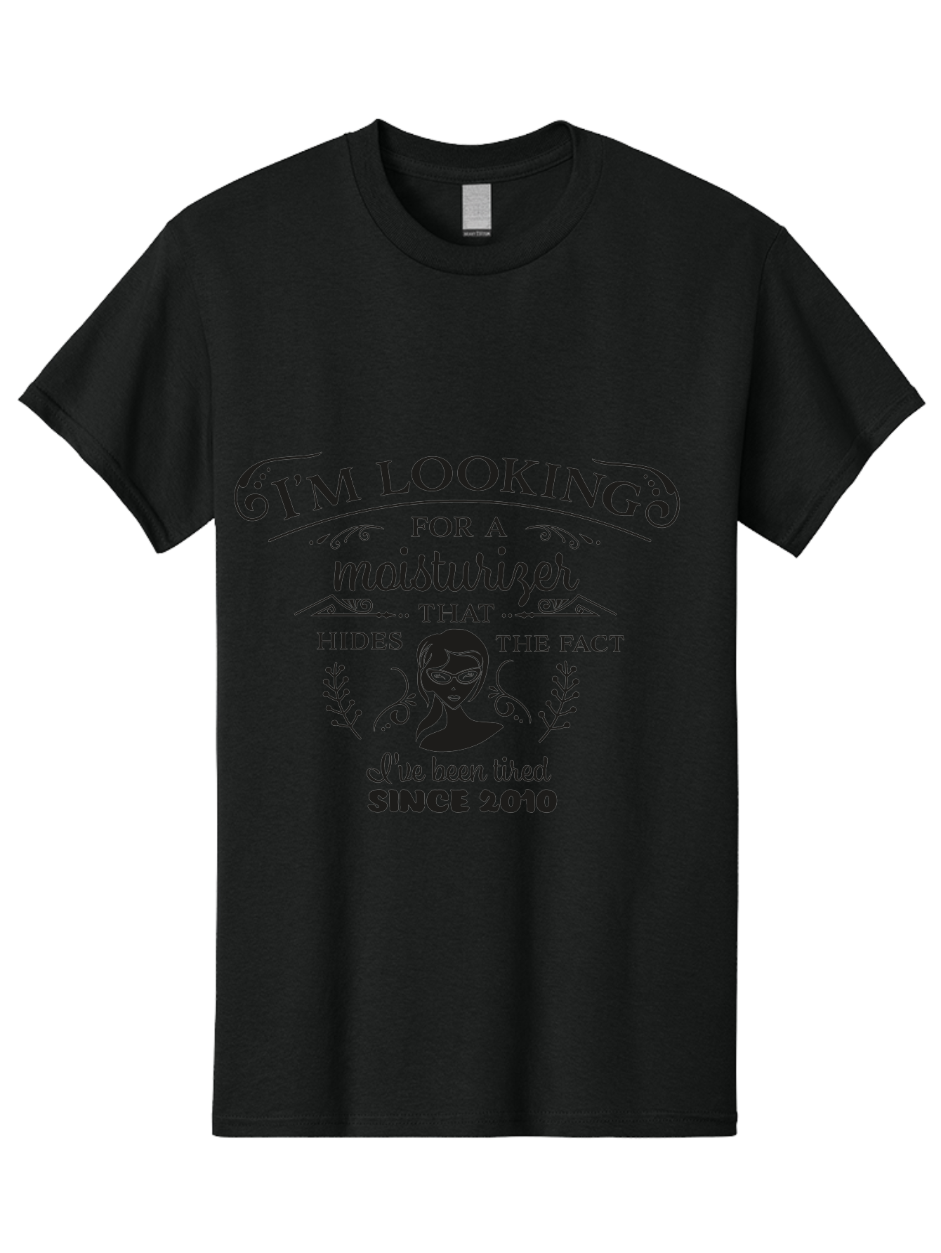 Tired-Since-2010 Men'S Graphic Tee, 100% Cotton, Comfortable Casual Summer Wear, Machine Washable, Humorous Quote, Moisturizer Humor, Tired Since 2010, Skincare Joke, Facial Care, Funny Quote, Woman Silhouette, Leaves Design, Cute Design Aad261