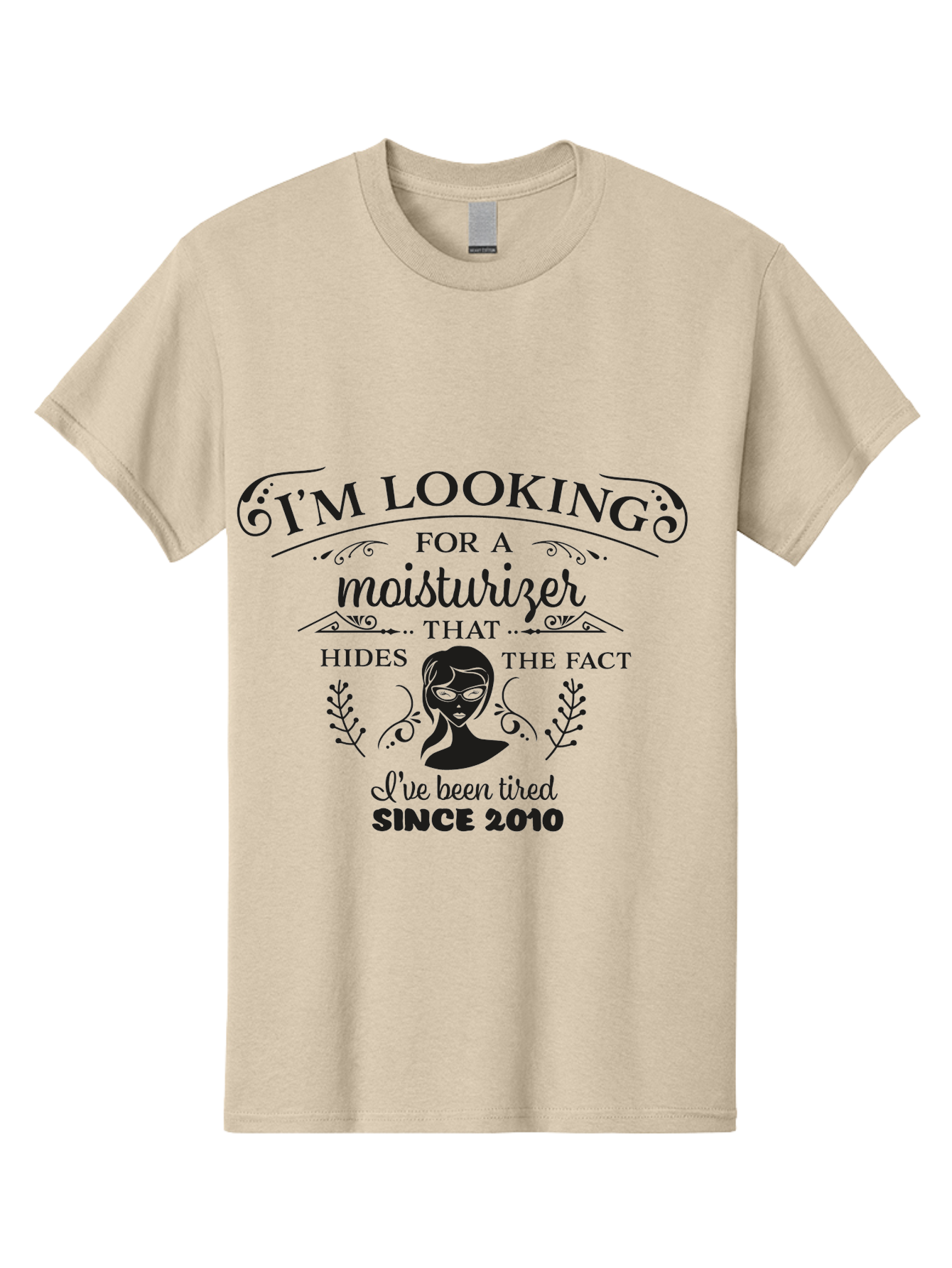 Tired-Since-2010 Men'S Graphic Tee, 100% Cotton, Comfortable Casual Summer Wear, Machine Washable, Humorous Quote, Moisturizer Humor, Tired Since 2010, Skincare Joke, Facial Care, Funny Quote, Woman Silhouette, Leaves Design, Cute Design Aad261