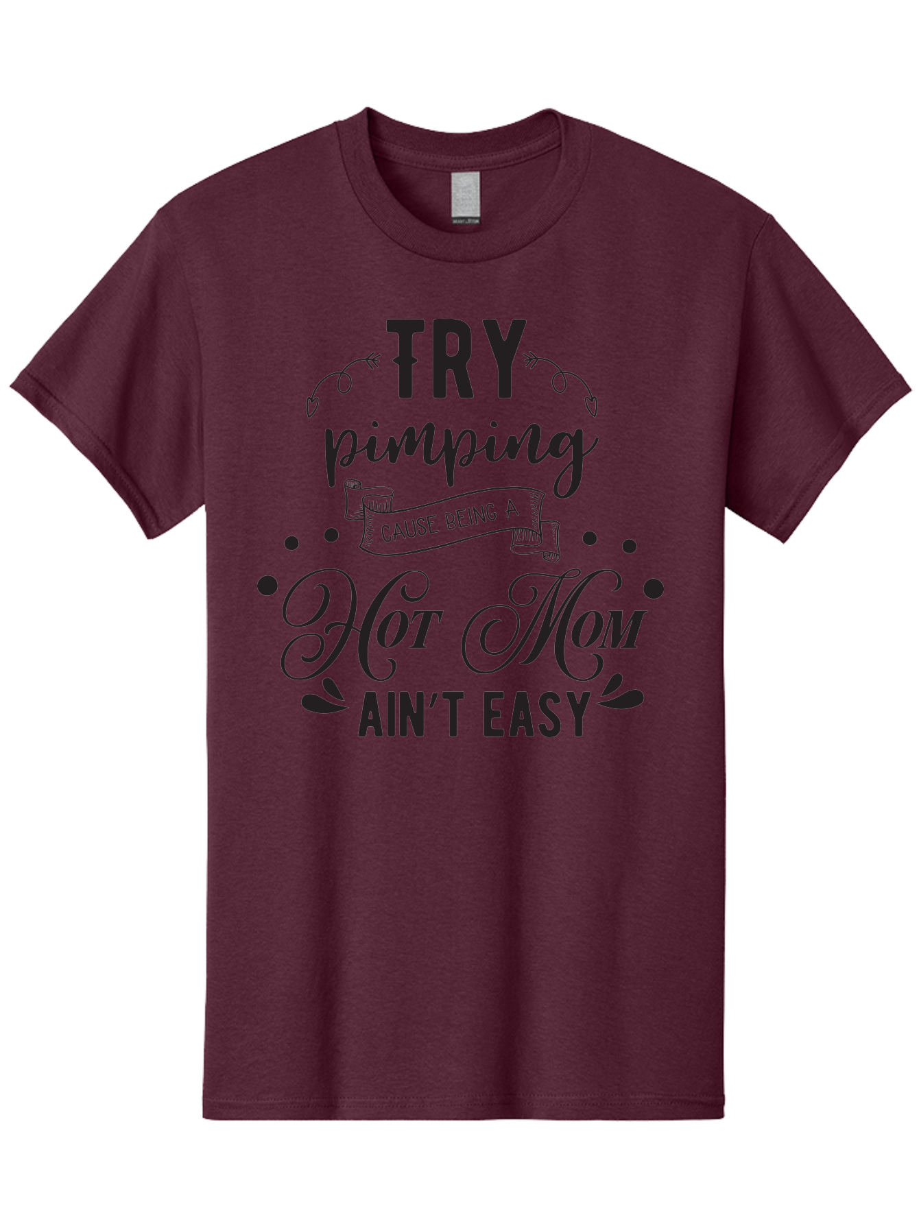 Try-Pimping-Cause-Being-A-Hot-Mom-Ain-T-Easy Men'S Graphic Tee, 100% Cotton, Comfortable Casual Summer Wear, Machine Washable, Funny Mom Quote, Sassy Motherhood, Mom Life Humor, Mother'S Day Gift, Mother'S Day Idea, Hot Mom Tee Aad273