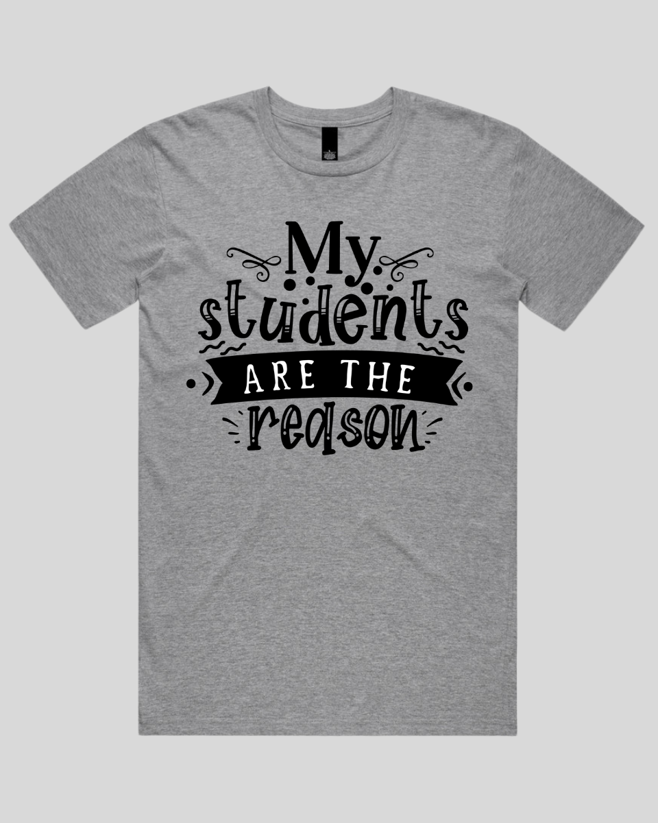 My students are the reason  Men's T-Shirt
