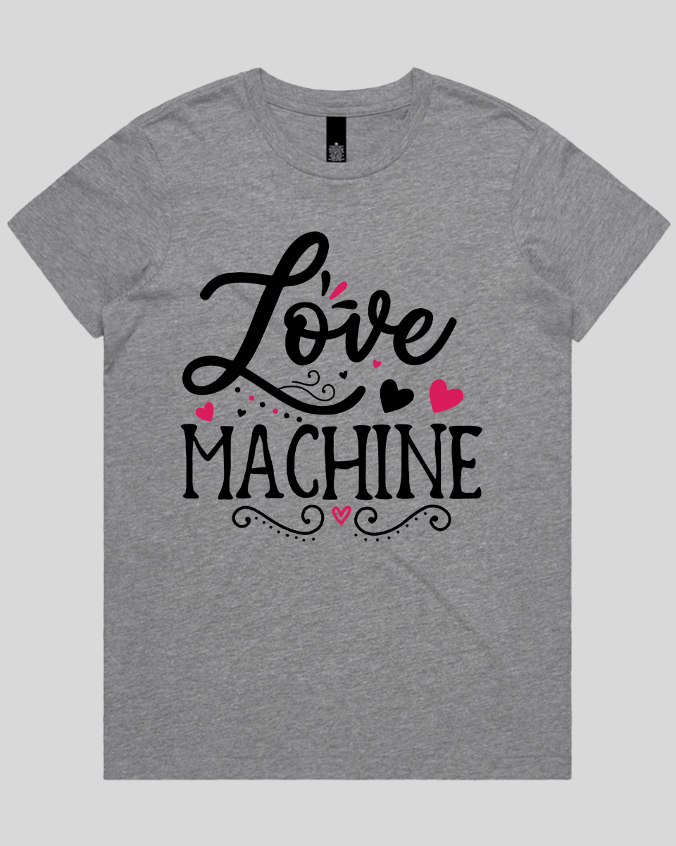 Love Machine Women's T-Shirt