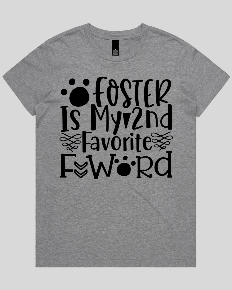 Foster Is My 2nd Favorite F Word Women's T-Shirt