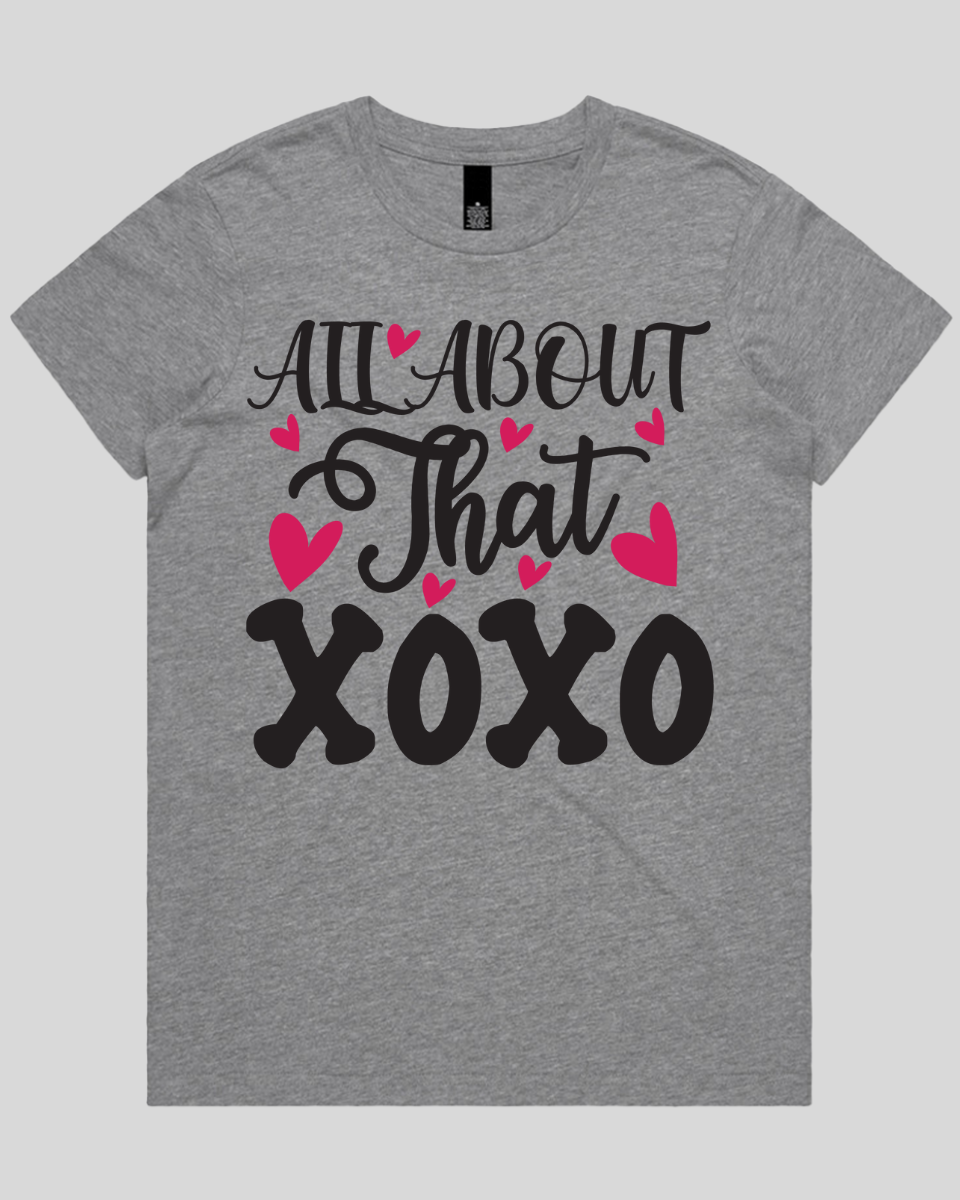All About That XOXO  Women's T-Shirt