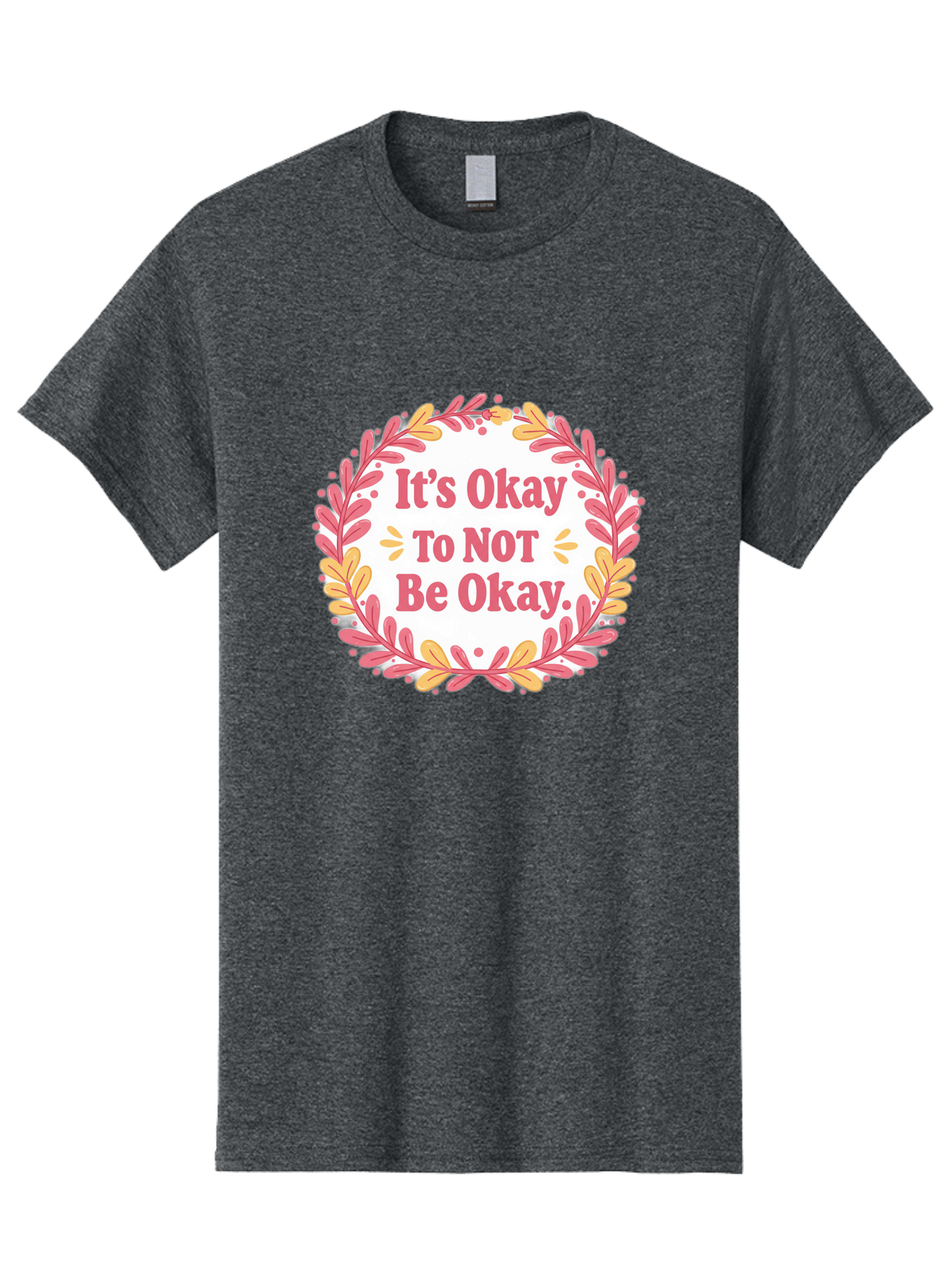 It-S-Okay-To-Not-Be-Okay-1 Men'S Graphic Tee, 100% Cotton, Comfortable Casual Summer Wear, Machine Washable, Motivational Quote, Mental Health Awareness, Inspirational Message, Positive Vibes, Self Care, Wellness, Pink Font, Yellow Leaves, Bae050