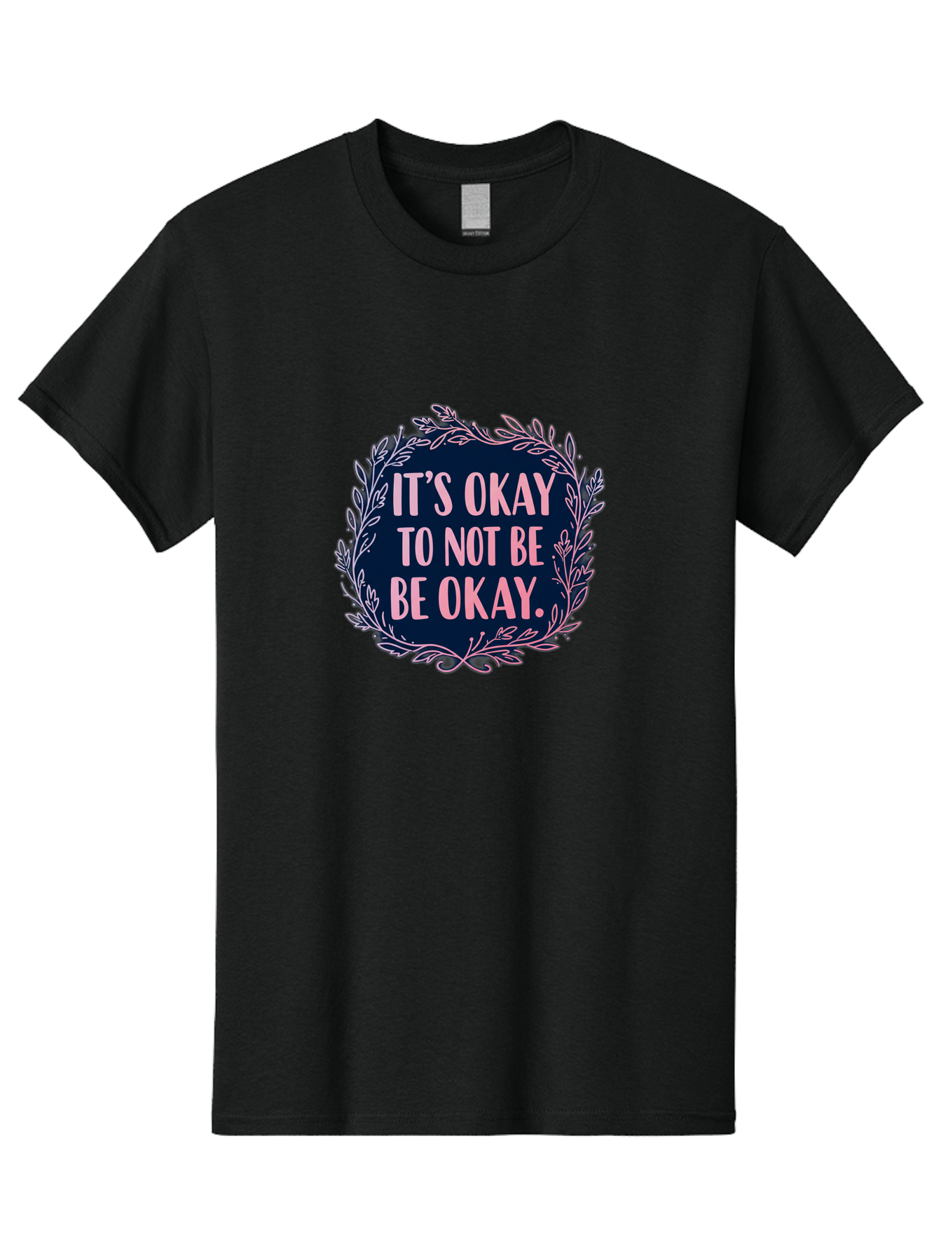 It-S-Okay-To-Not-Be-Okay Men'S Graphic Tee, 100% Cotton, Comfortable Casual Summer Wear, Machine Washable, Mental Health Awareness, Motivational Quote, Self Care, Positive Affirmation, Emotional Wellness, Inspirational Message, Pink Font, Bae055