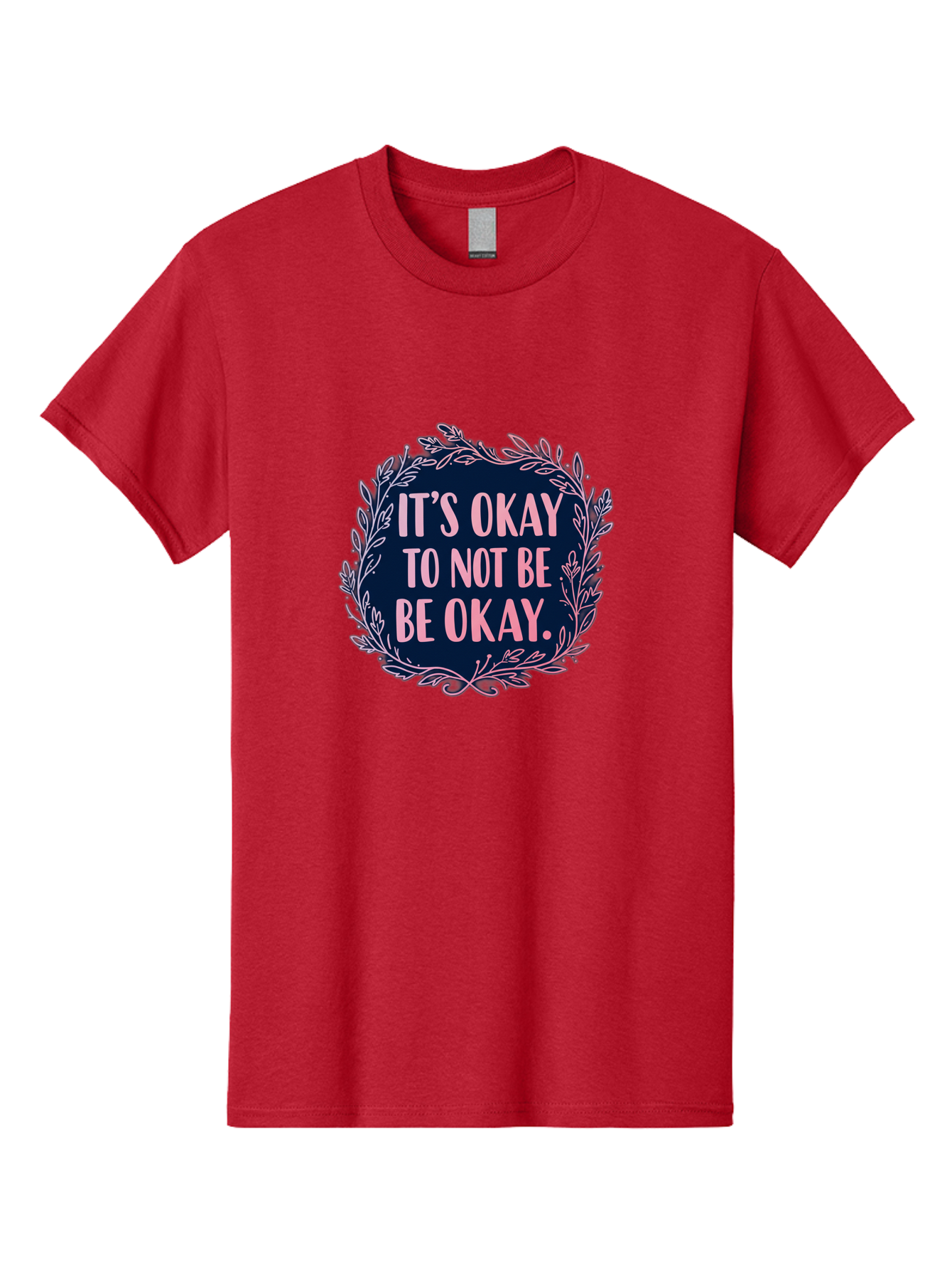 It-S-Okay-To-Not-Be-Okay Men'S Graphic Tee, 100% Cotton, Comfortable Casual Summer Wear, Machine Washable, Mental Health Awareness, Motivational Quote, Self Care, Positive Affirmation, Emotional Wellness, Inspirational Message, Pink Font, Bae055