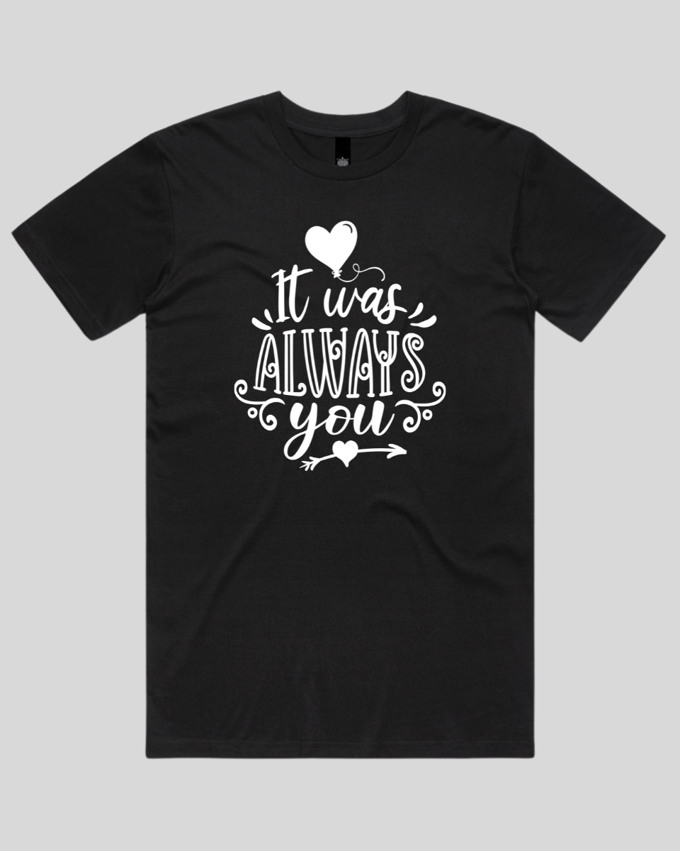 It Was Always You Men's T-Shirt