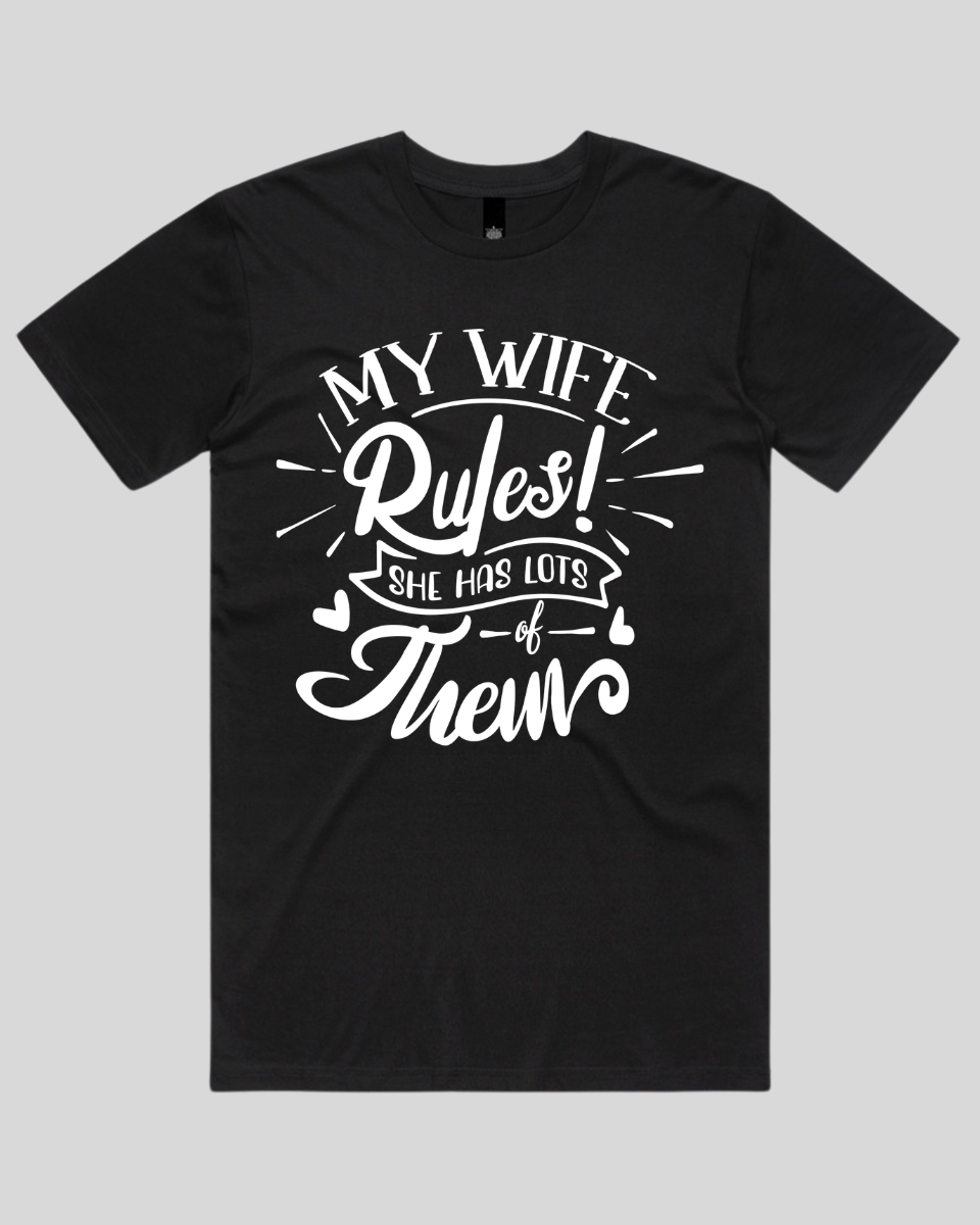My Wife Rules Men's T-Shirt