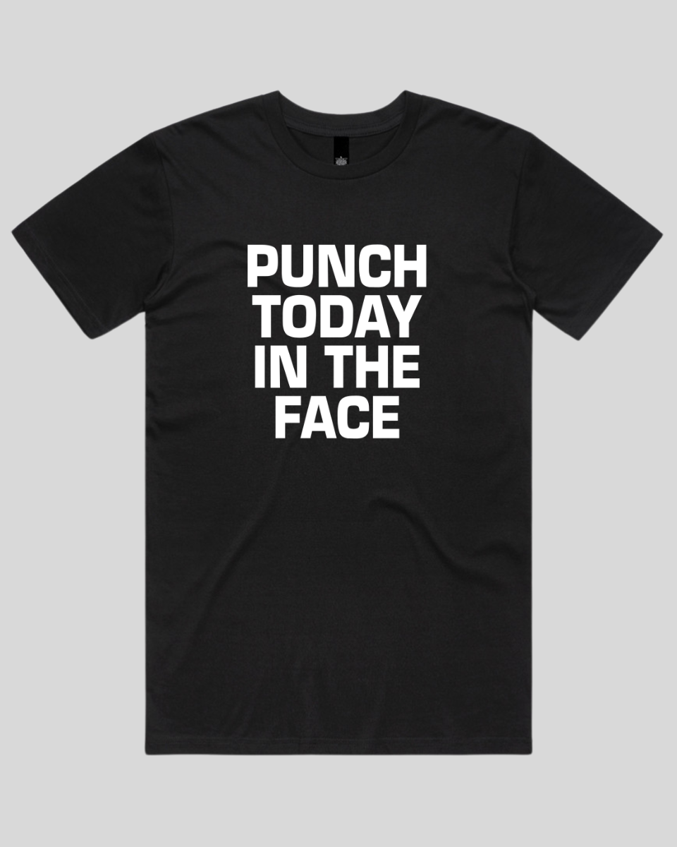 Punch Today in the Face Men's T-Shirt
