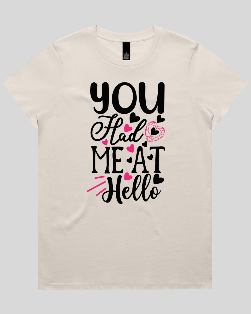 You Had Me At Hello Women's T-Shirt