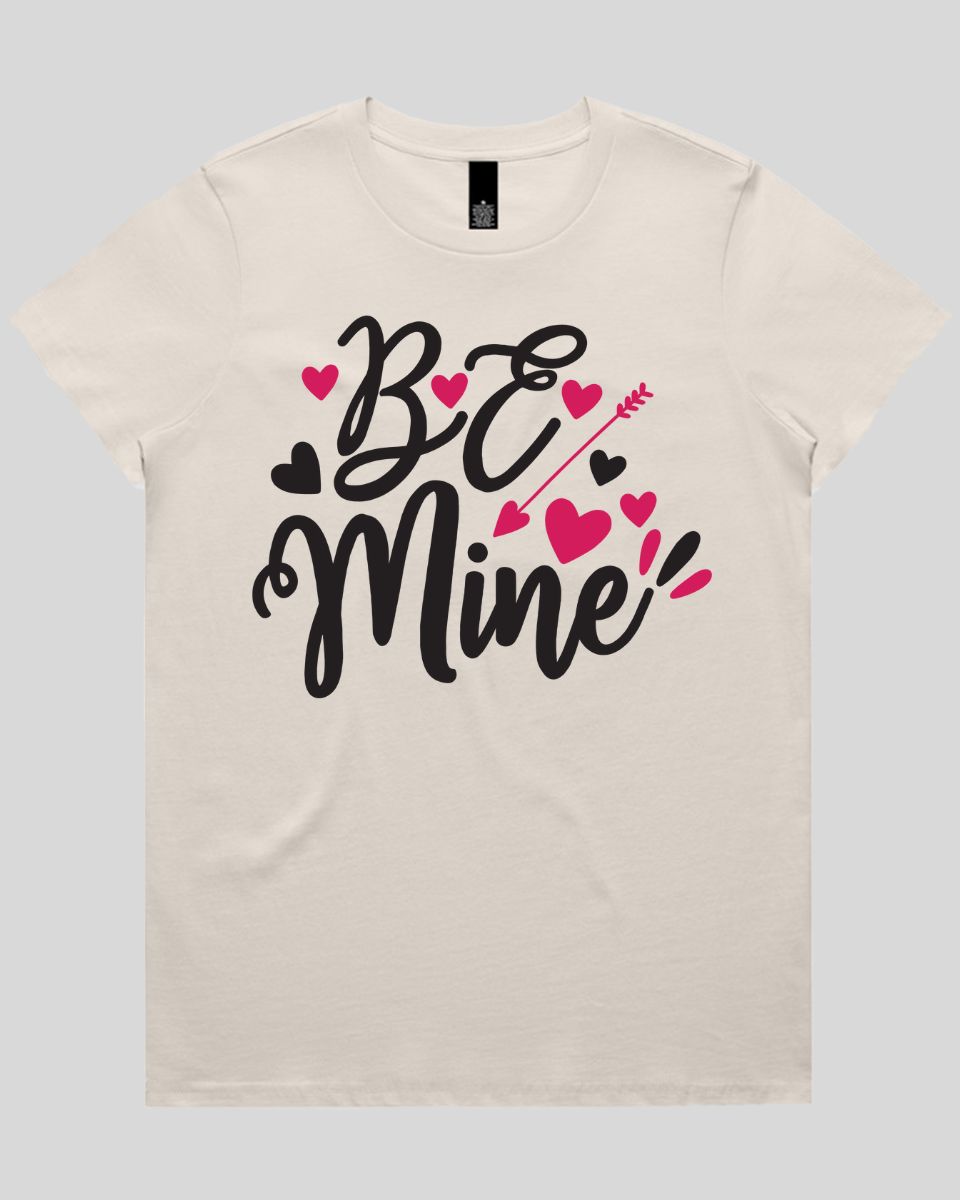 Be Mine Women's T-Shirt