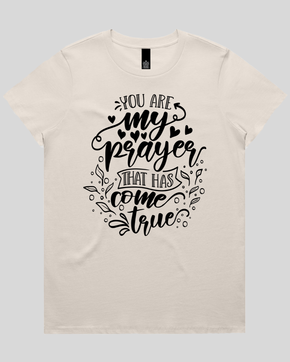 You Are My Prayer That Has Come True Women's T-Shirt