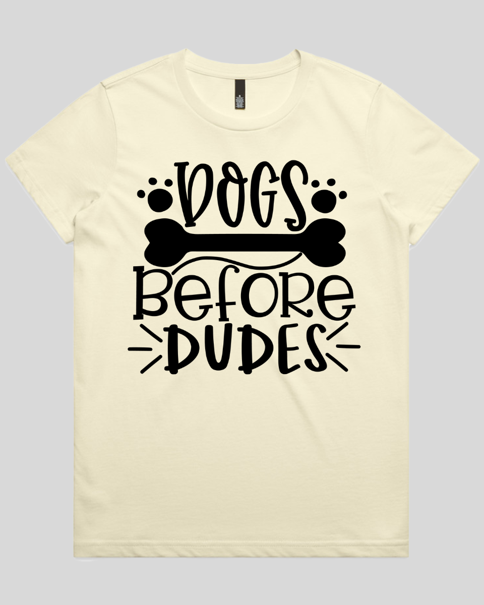 Dogs Before Dudes Women's T-Shirt