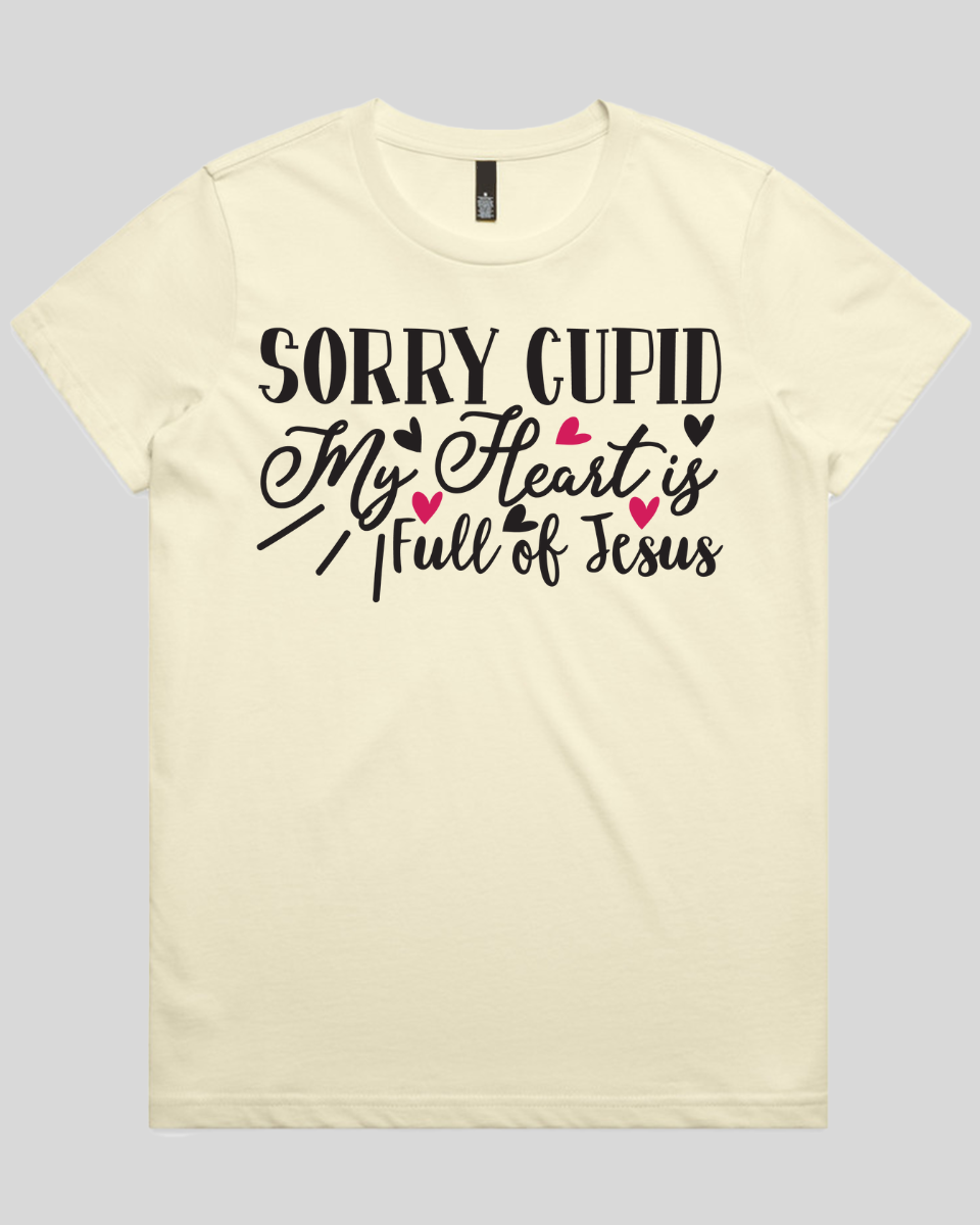 Sorry Cupid My Heart is Full of Jesus Women's T-Shirt