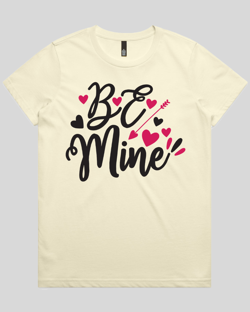 Be Mine Women's T-Shirt