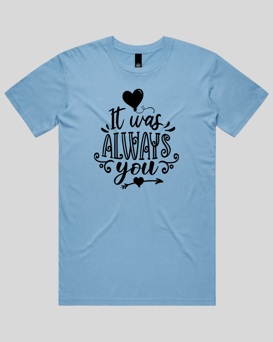 It Was Always You Men's T-Shirt