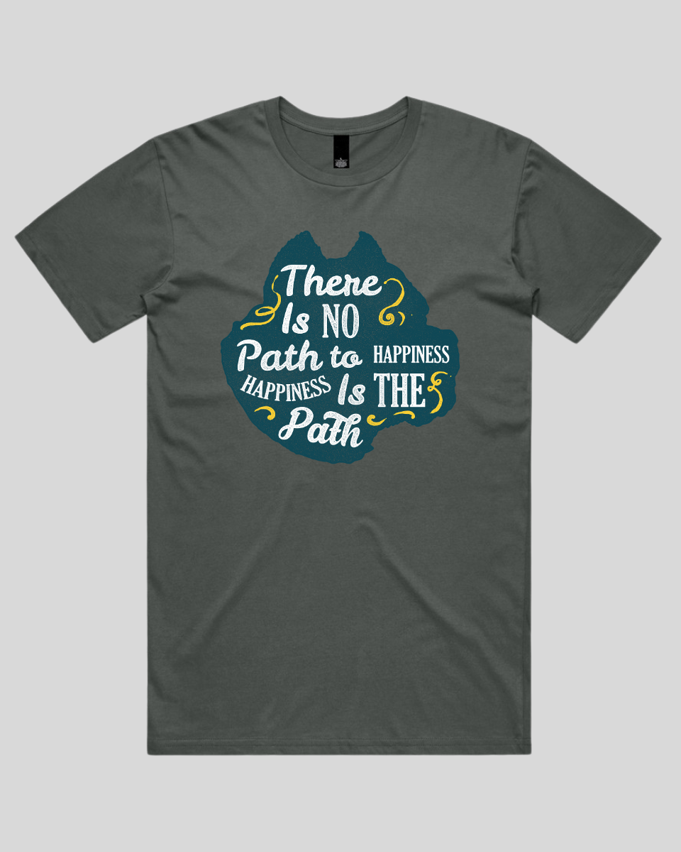 There Is No Path To Happiness Men's T-Shirt