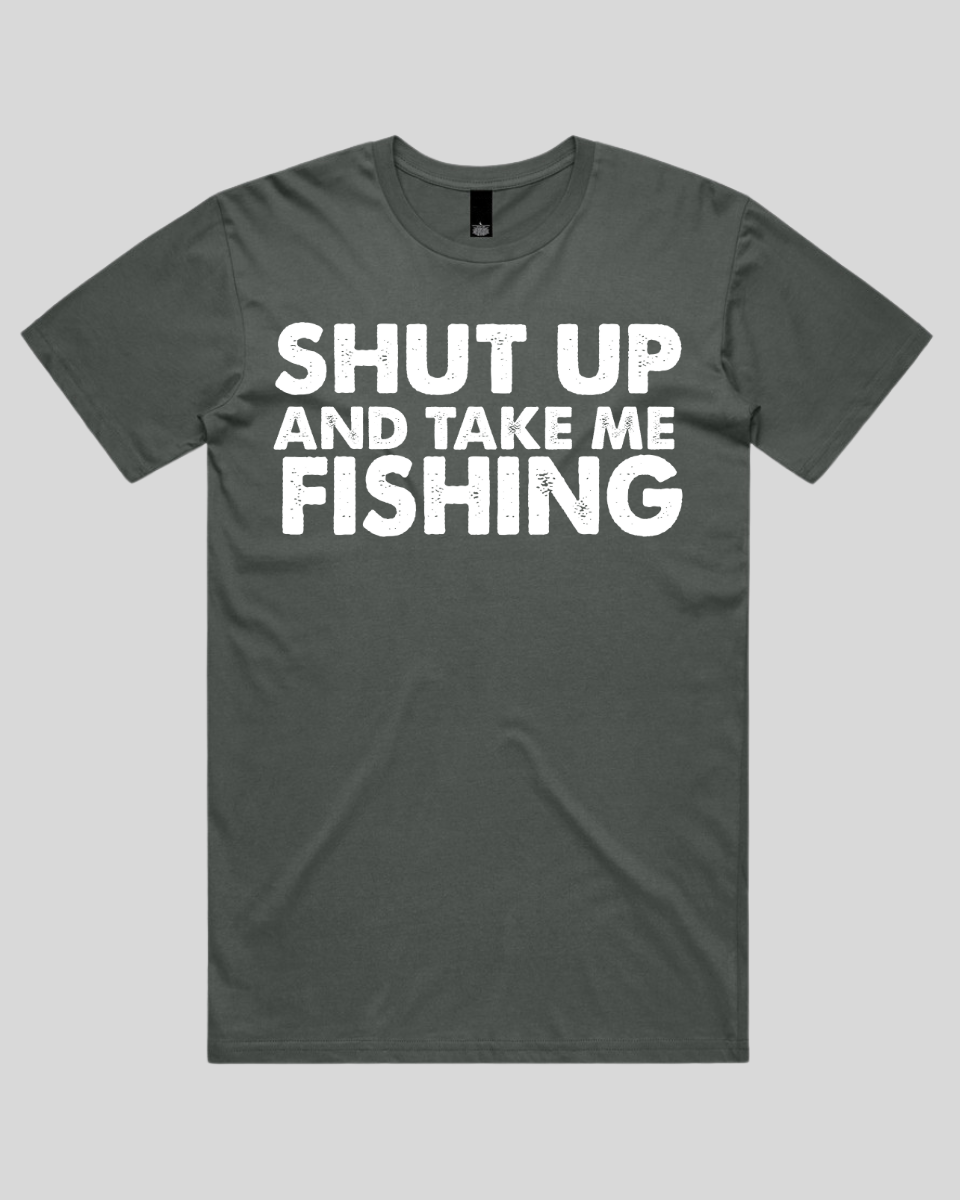 Shut Up and Take me Fishing Men's T-Shirt