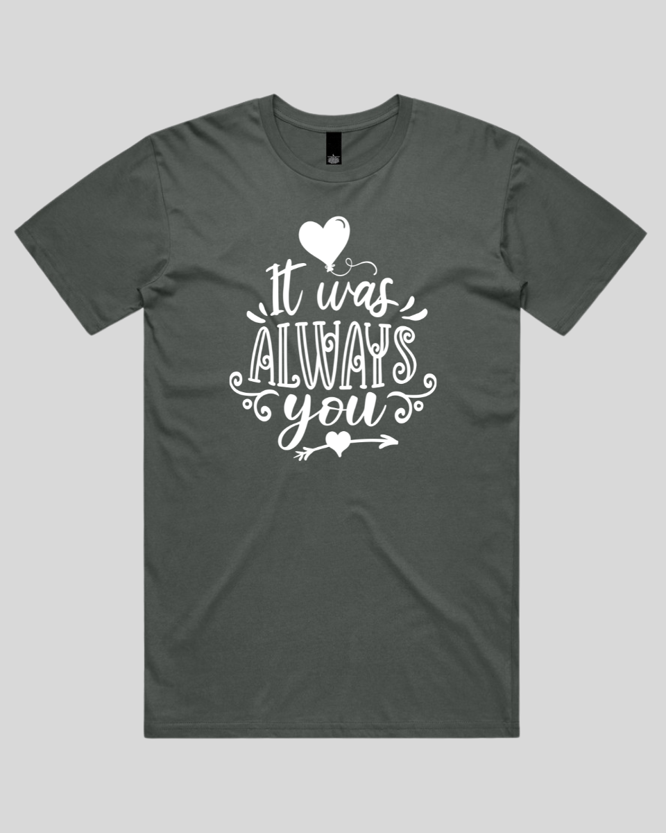 It Was Always You Men's T-Shirt