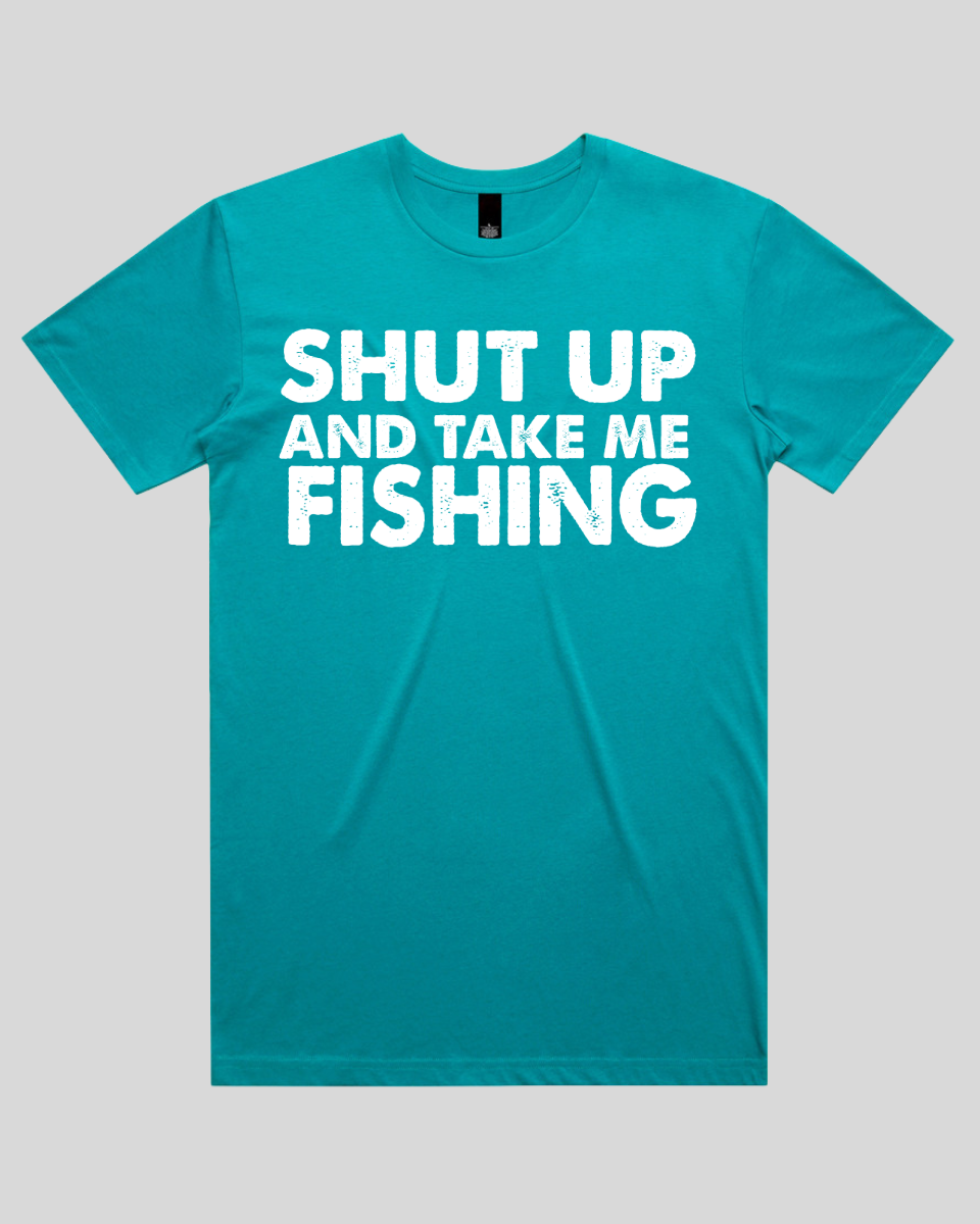 Shut Up and Take me Fishing Men's T-Shirt