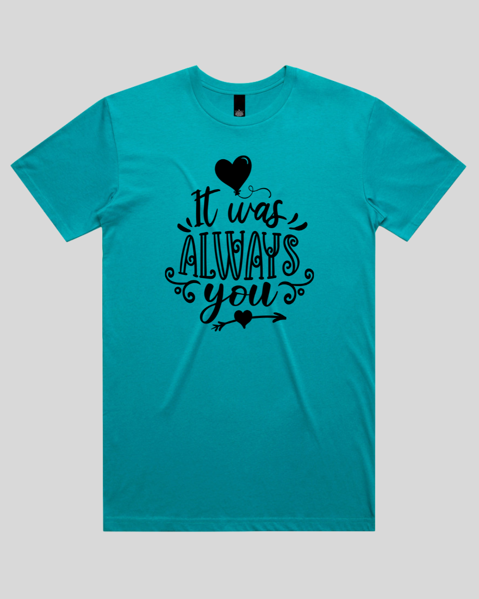 It Was Always You Men's T-Shirt