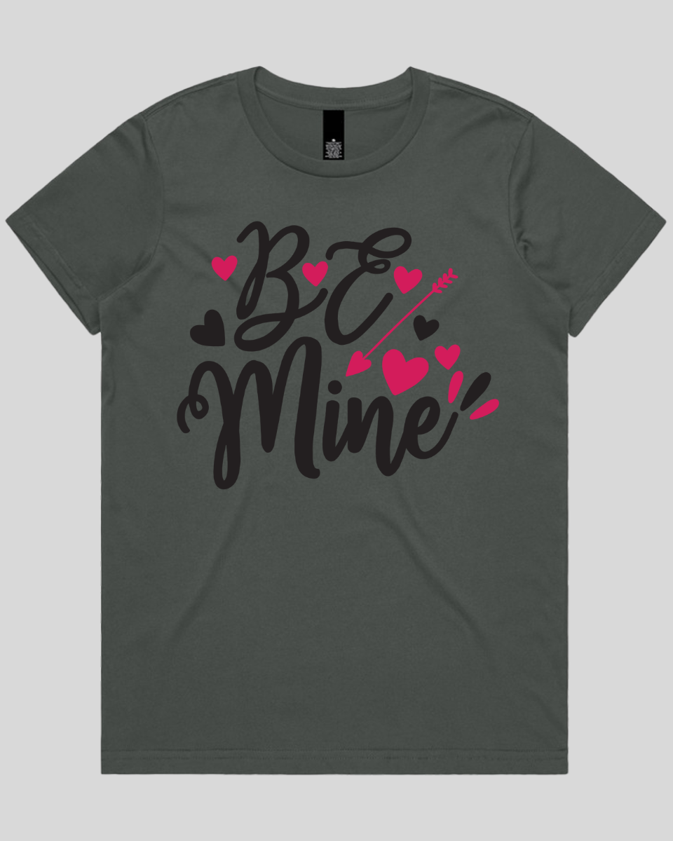 Be Mine Women's T-Shirt