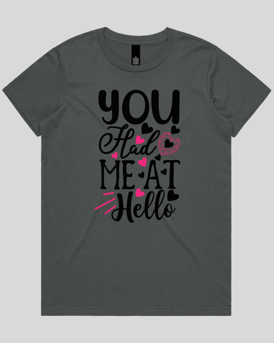 You Had Me At Hello Women's T-Shirt